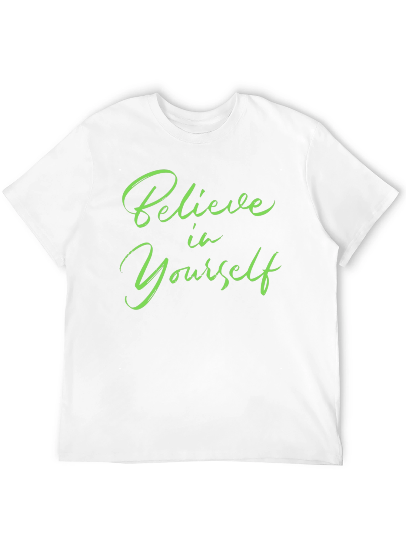 Believe In Yourself T-Shirt - Motivational Tee