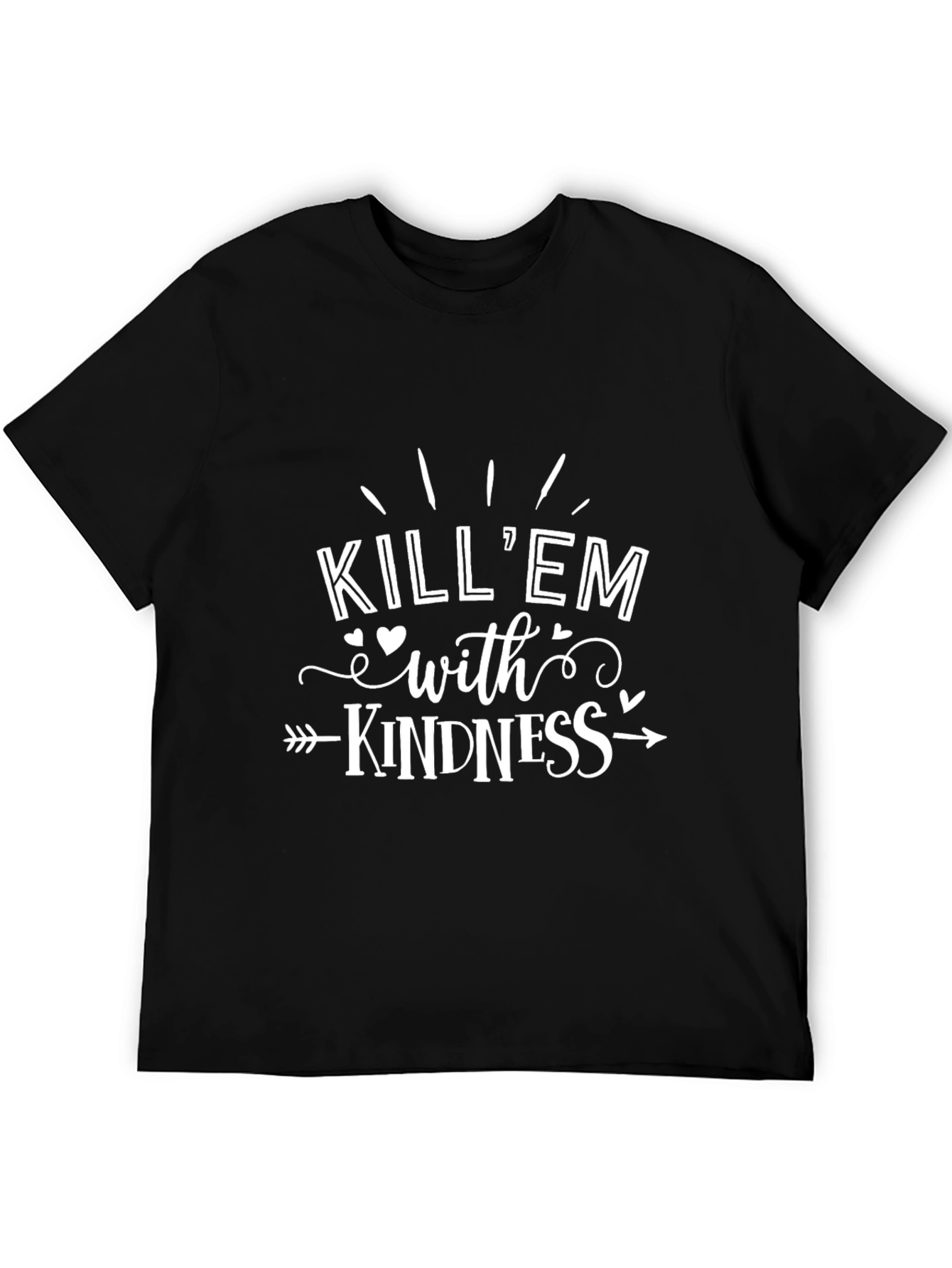 Kill Em With Kindness Graphic T-Shirt