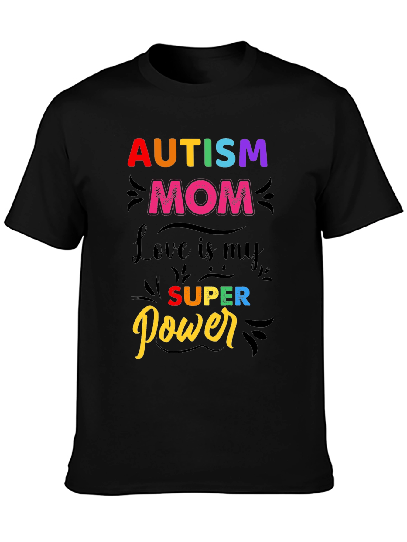Autism Mom T-Shirt - Love is My Super Power!