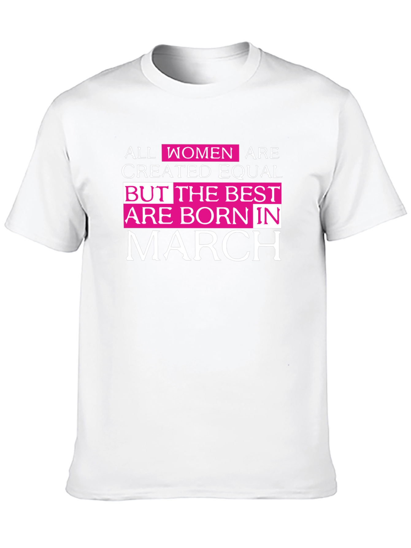Best Women Born In March Graphic Tee