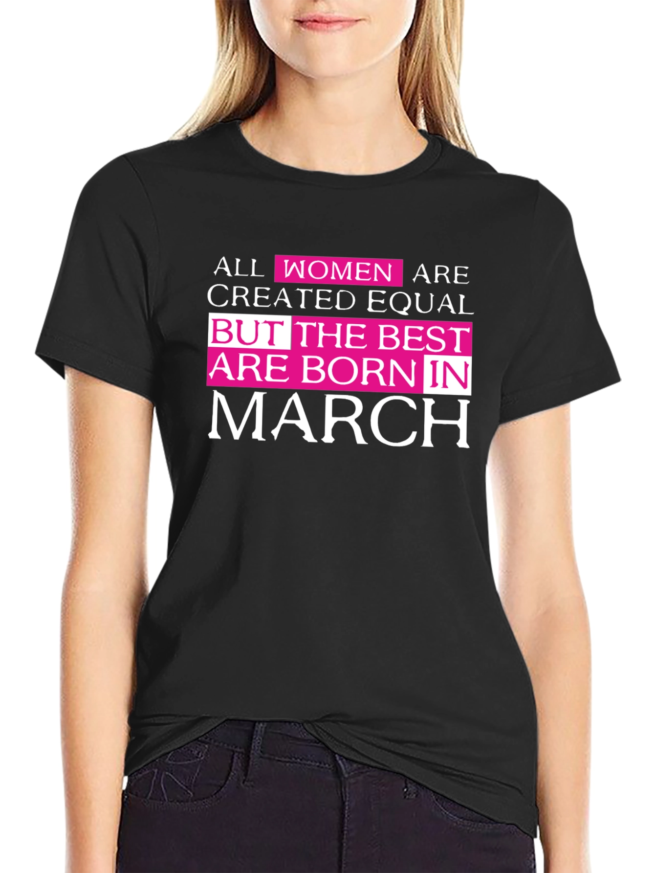 Best Women Born In March Graphic Tee