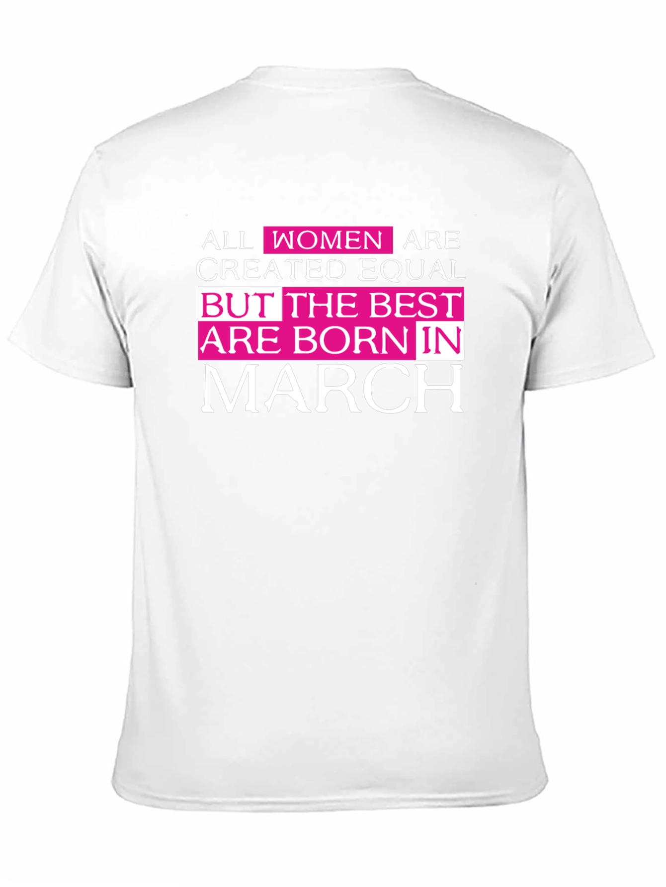 Best Women Born In March Graphic Tee