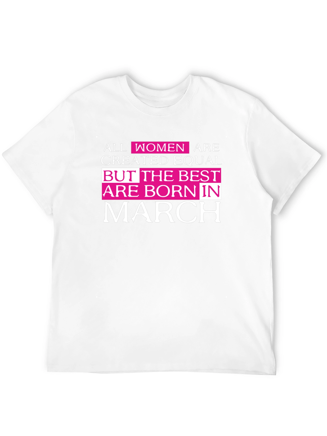 Best Women Born In March Graphic Tee