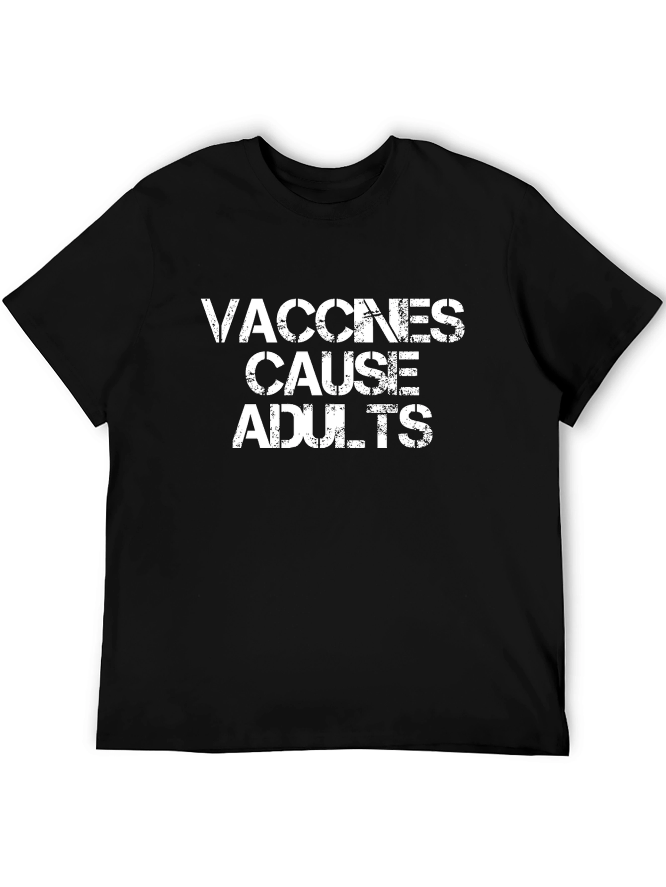 Vaccines Cause Adults Graphic Tee - Funny Sarcastic T-Shirt