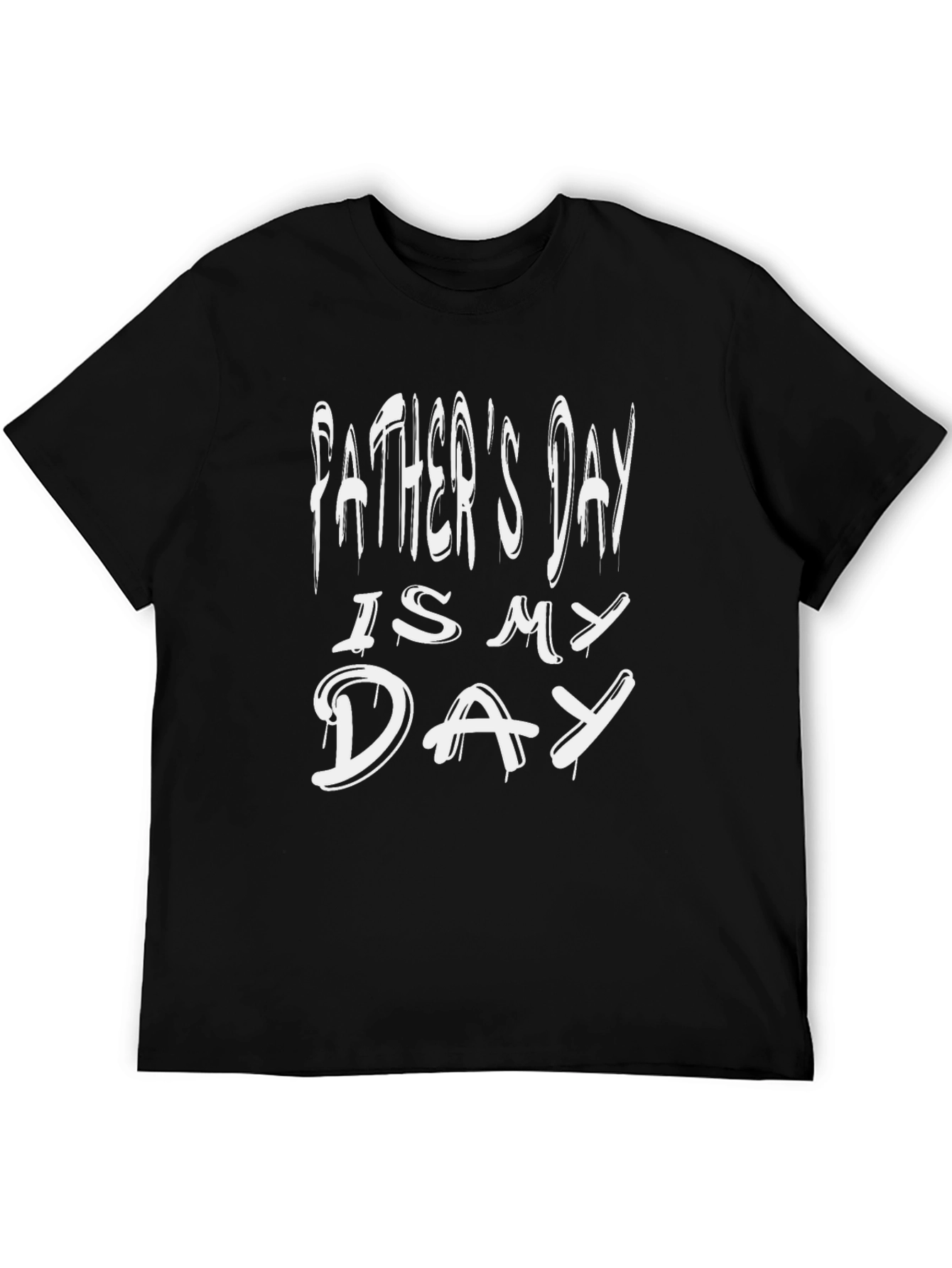 Fathers Day Is My Day Black Graphic Tee