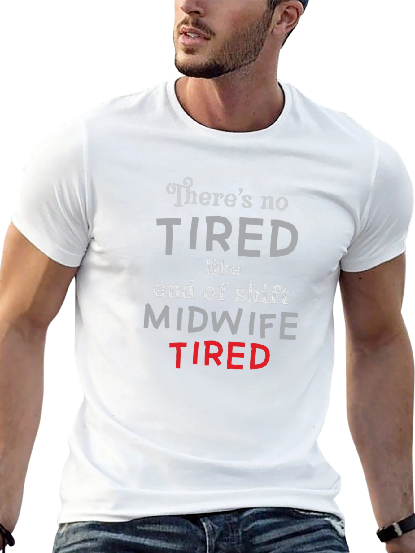 Midwife Tired T-Shirt - End of Shift Nurse Apparel