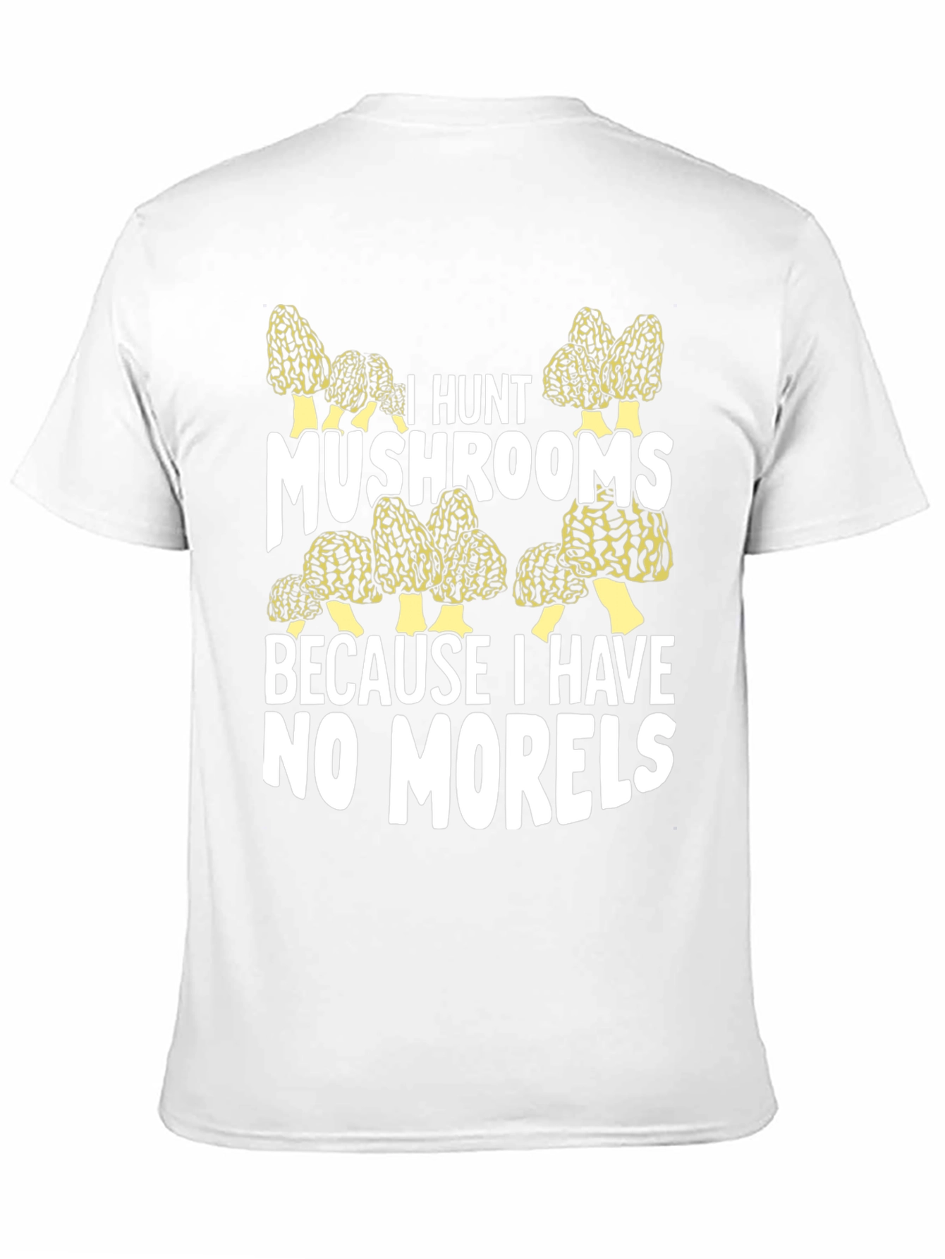 Mushroom Hunting T-Shirt - No Morels