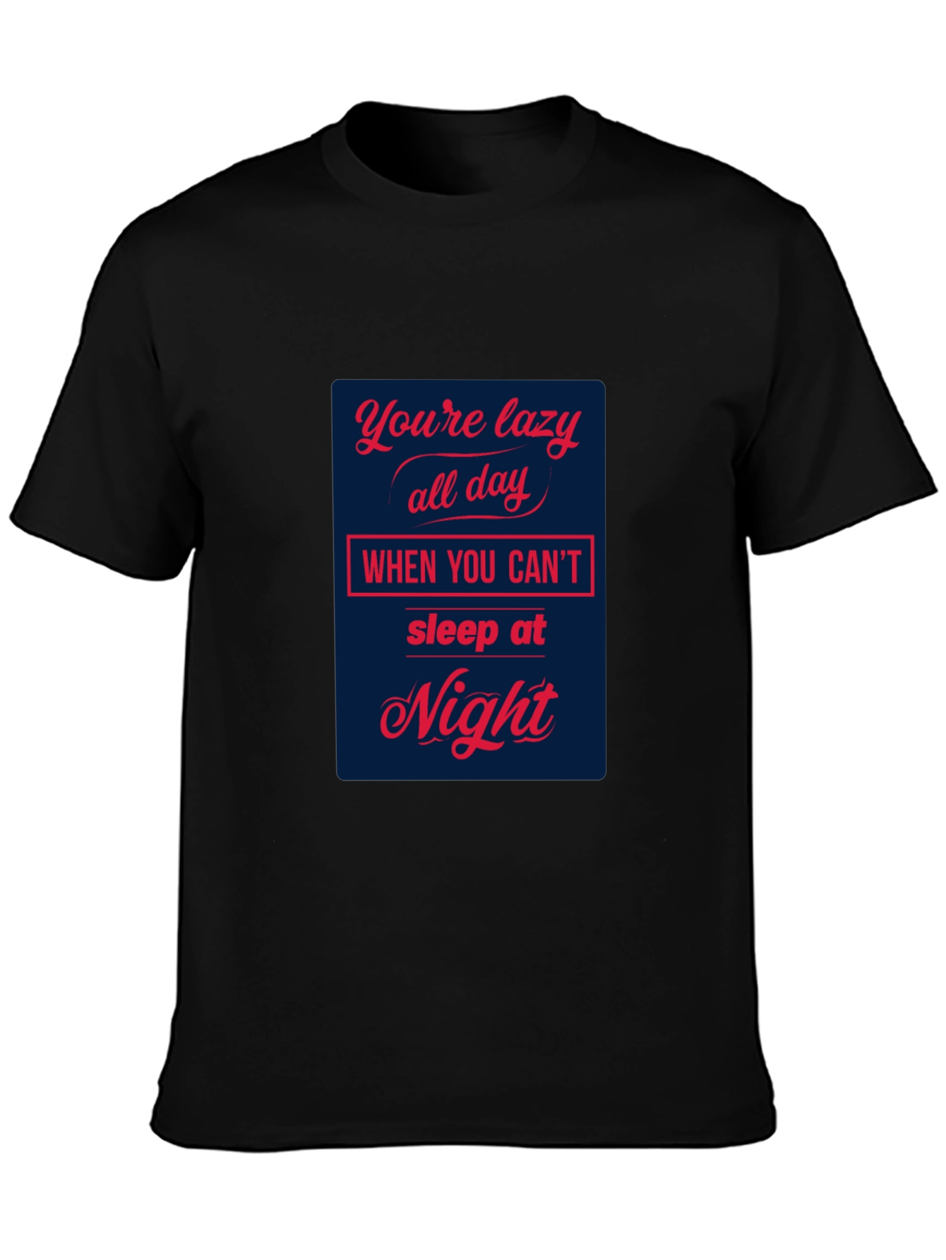 Lazy All Day T-Shirt
