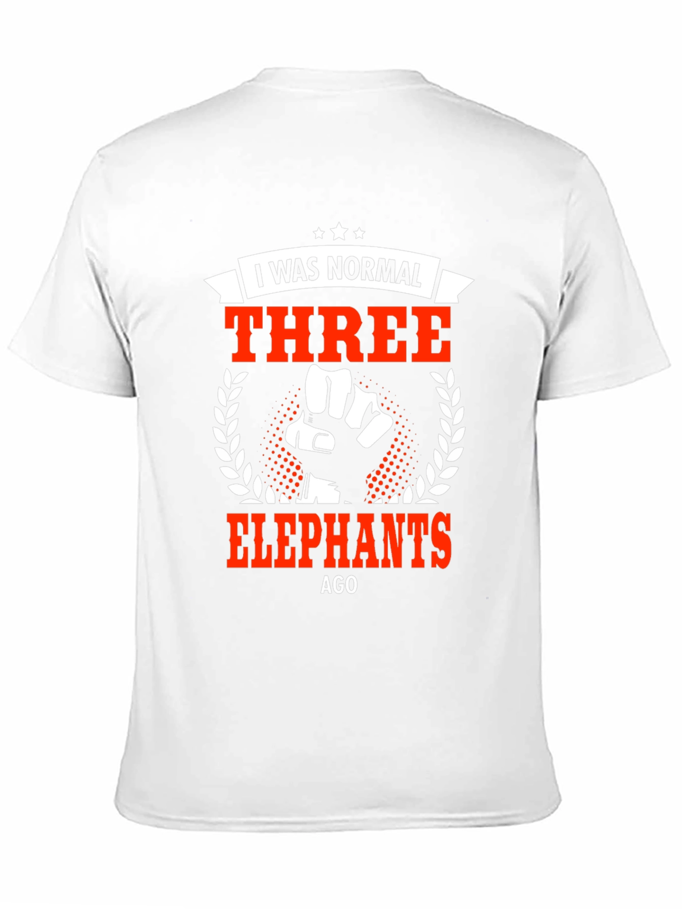 I Was Normal Three Elephants Ago Graphic T-Shirt