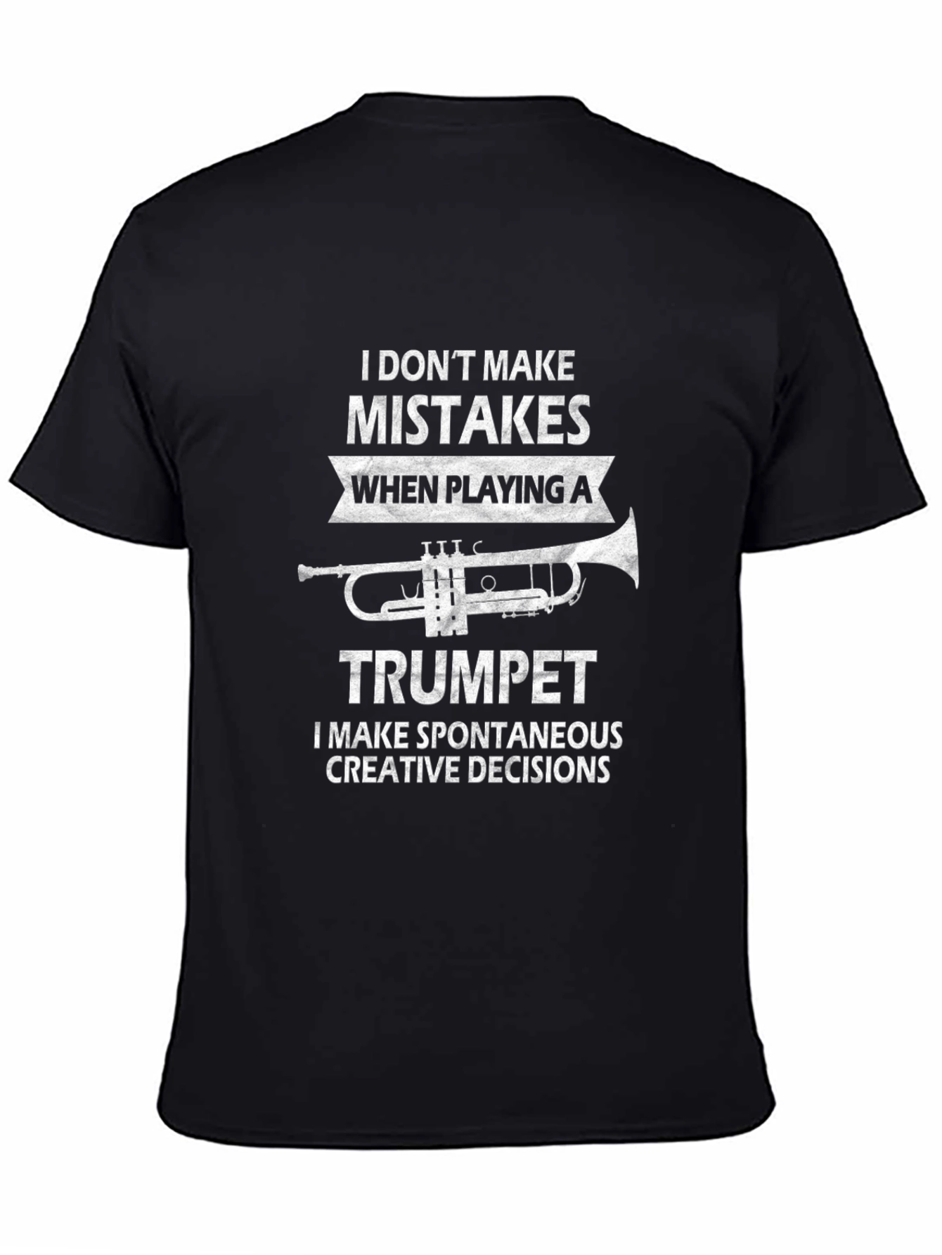 Funny Trumpet Player T-Shirt - Spontaneous Creative Decisions Tee