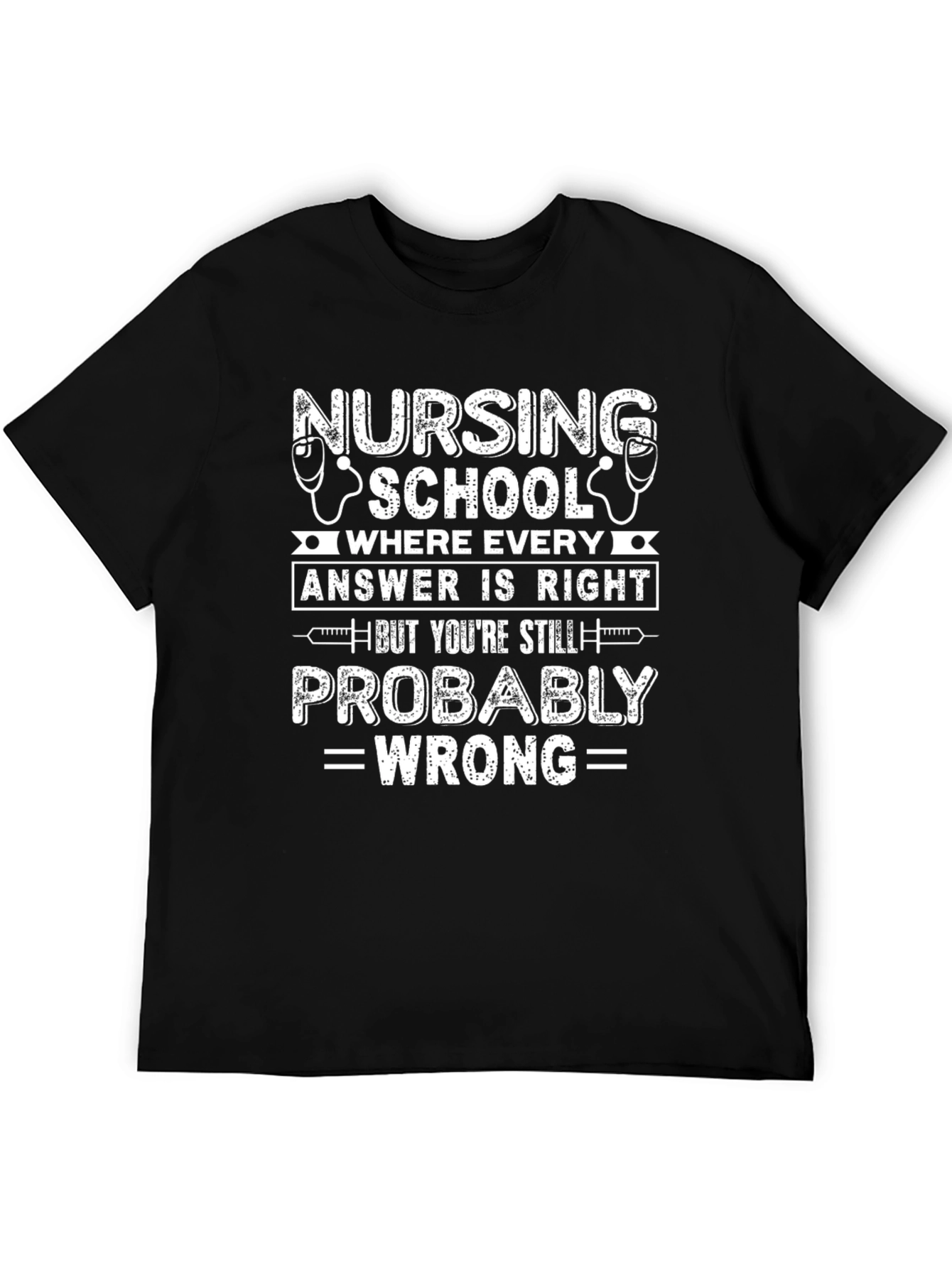 Nursing School Funny T-Shirt Unisex