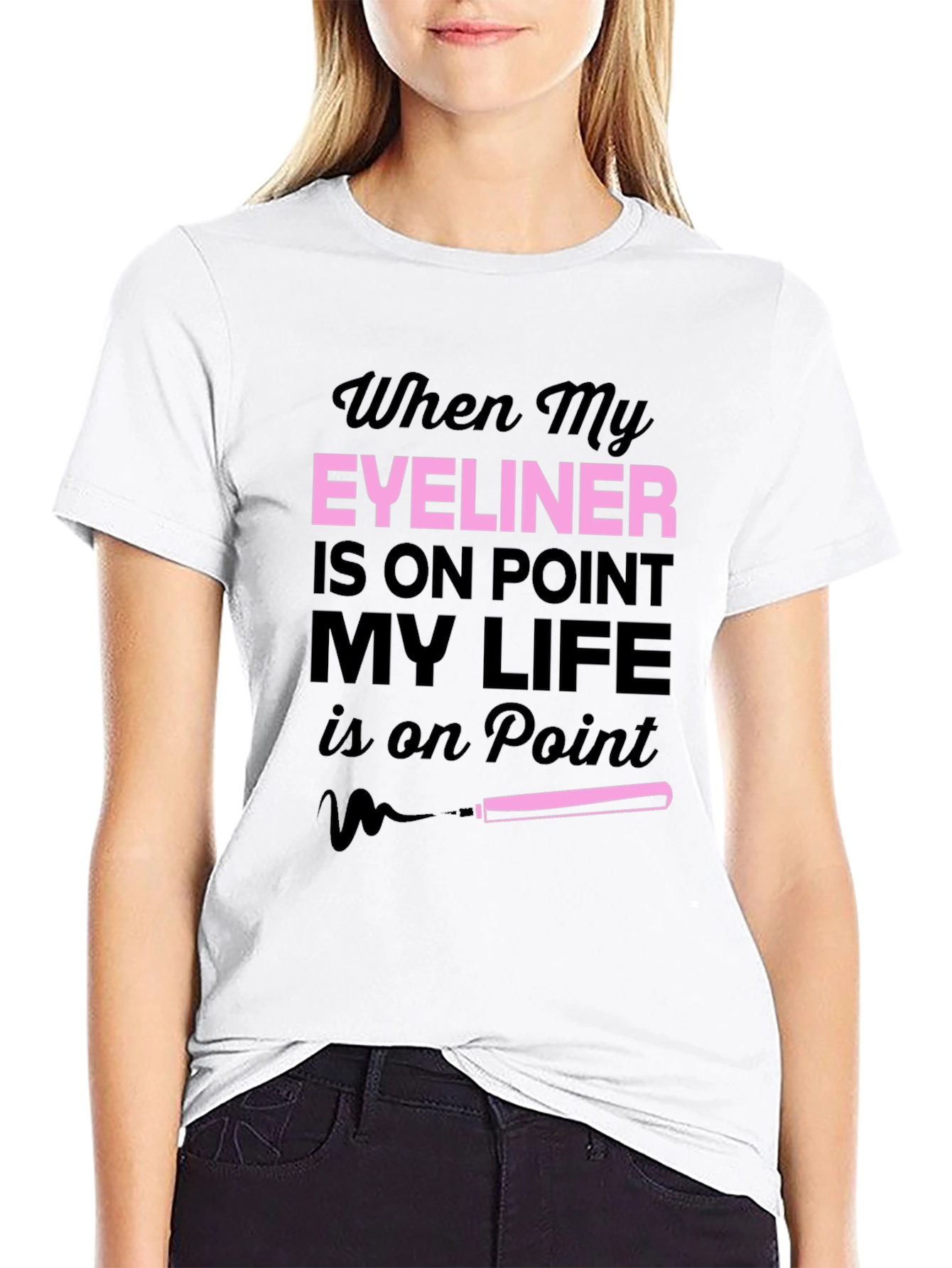 Eyeliner On Point T-Shirt Funny Makeup Tee