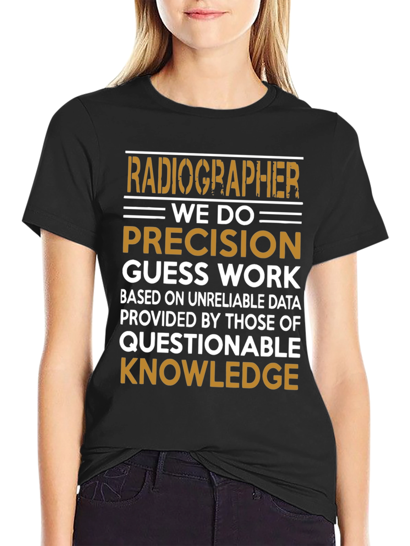 Radiographer Precision T-Shirt - Funny Radiologist Gift