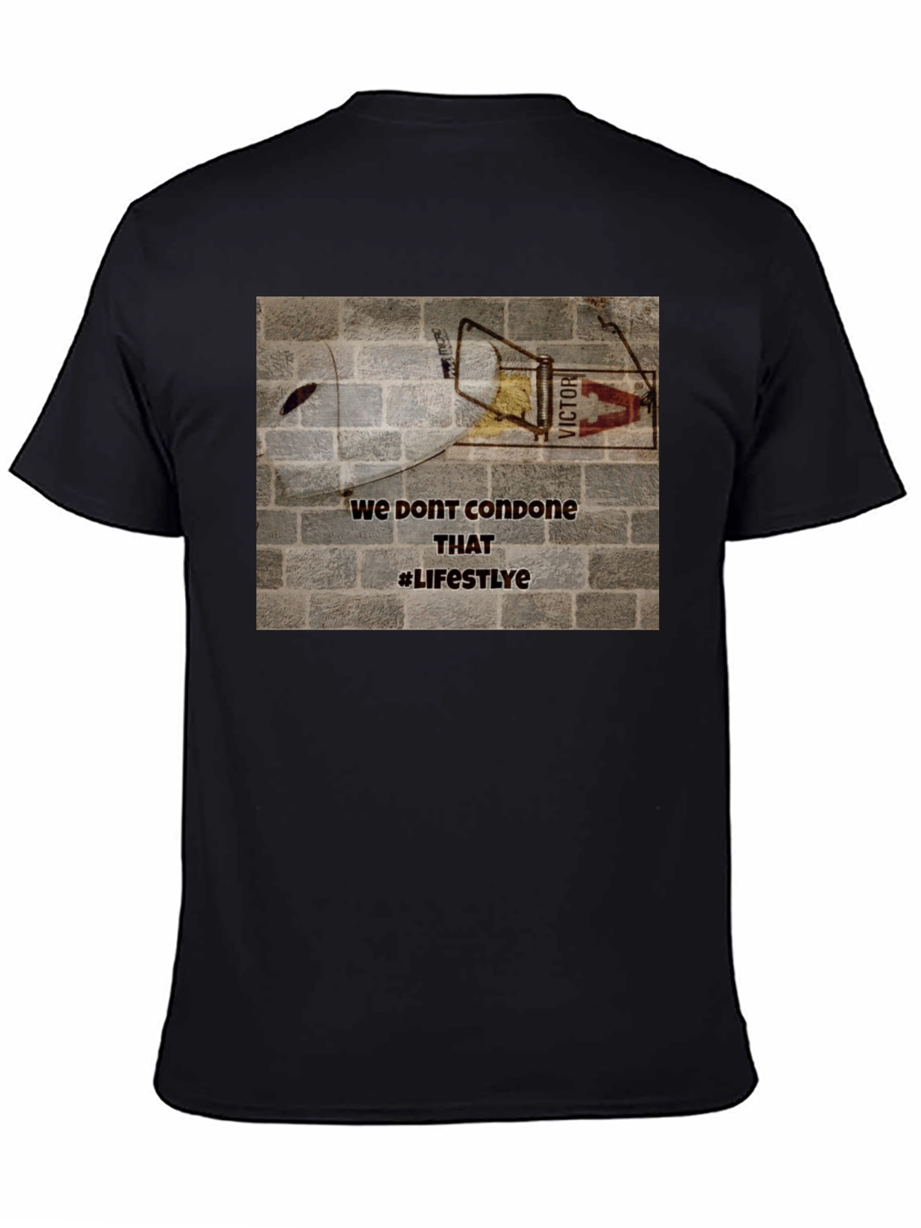 Edgy Graphic Tee: We Dont Condone That Lifestyle