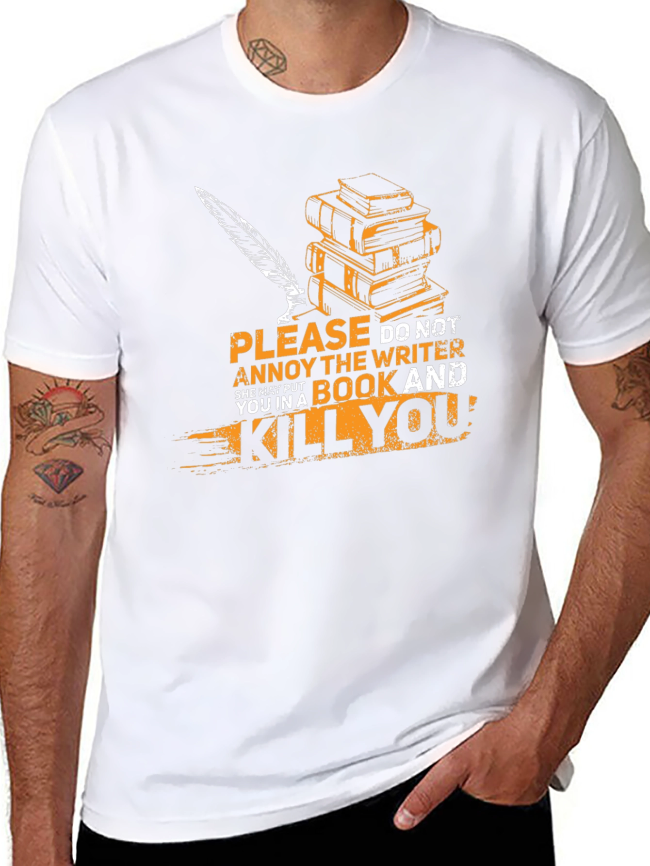 Writer T-Shirt: Annoy Writer & Get Killed!