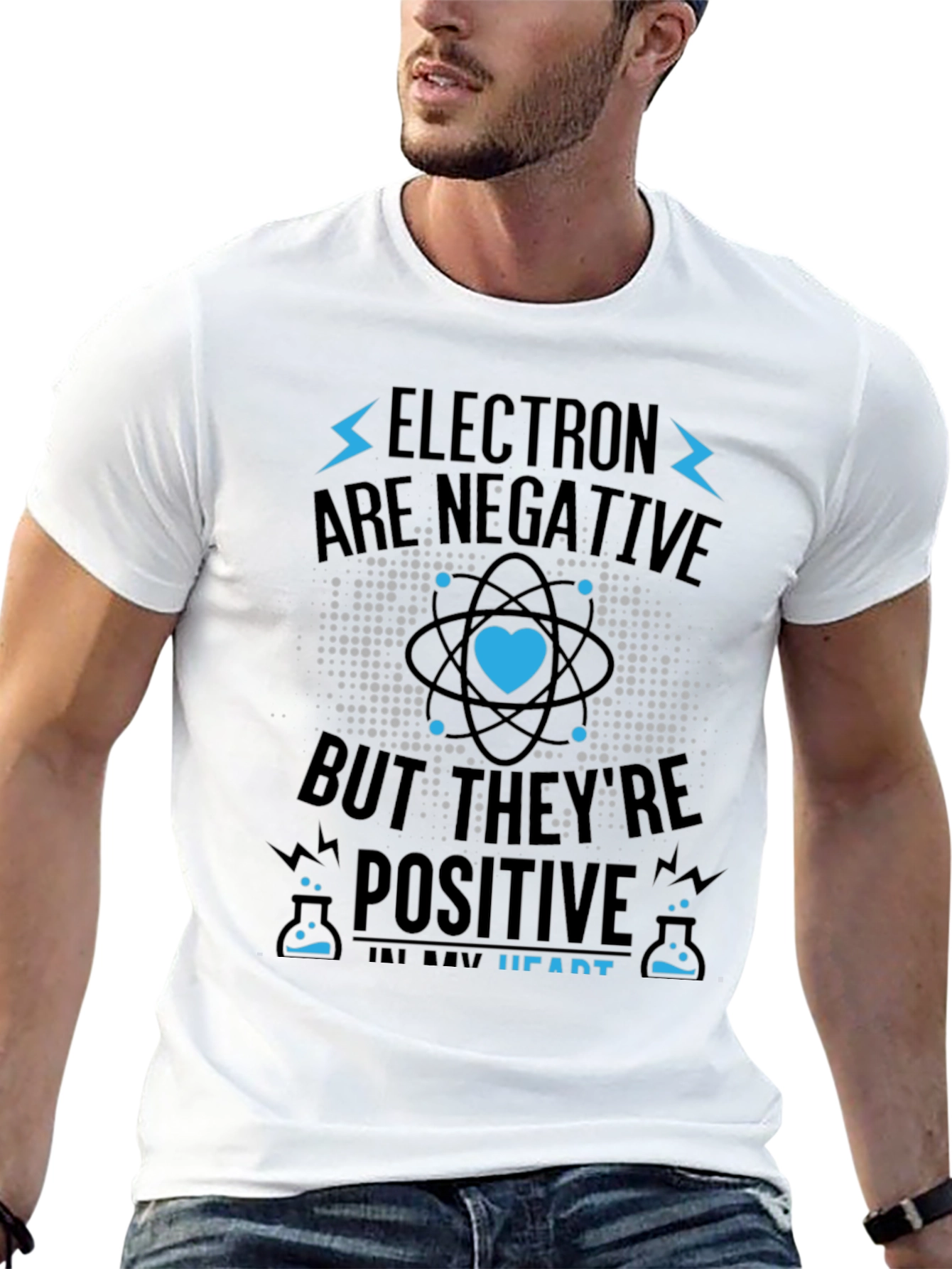 Electrons Are Negative But Positive Heart T-Shirt