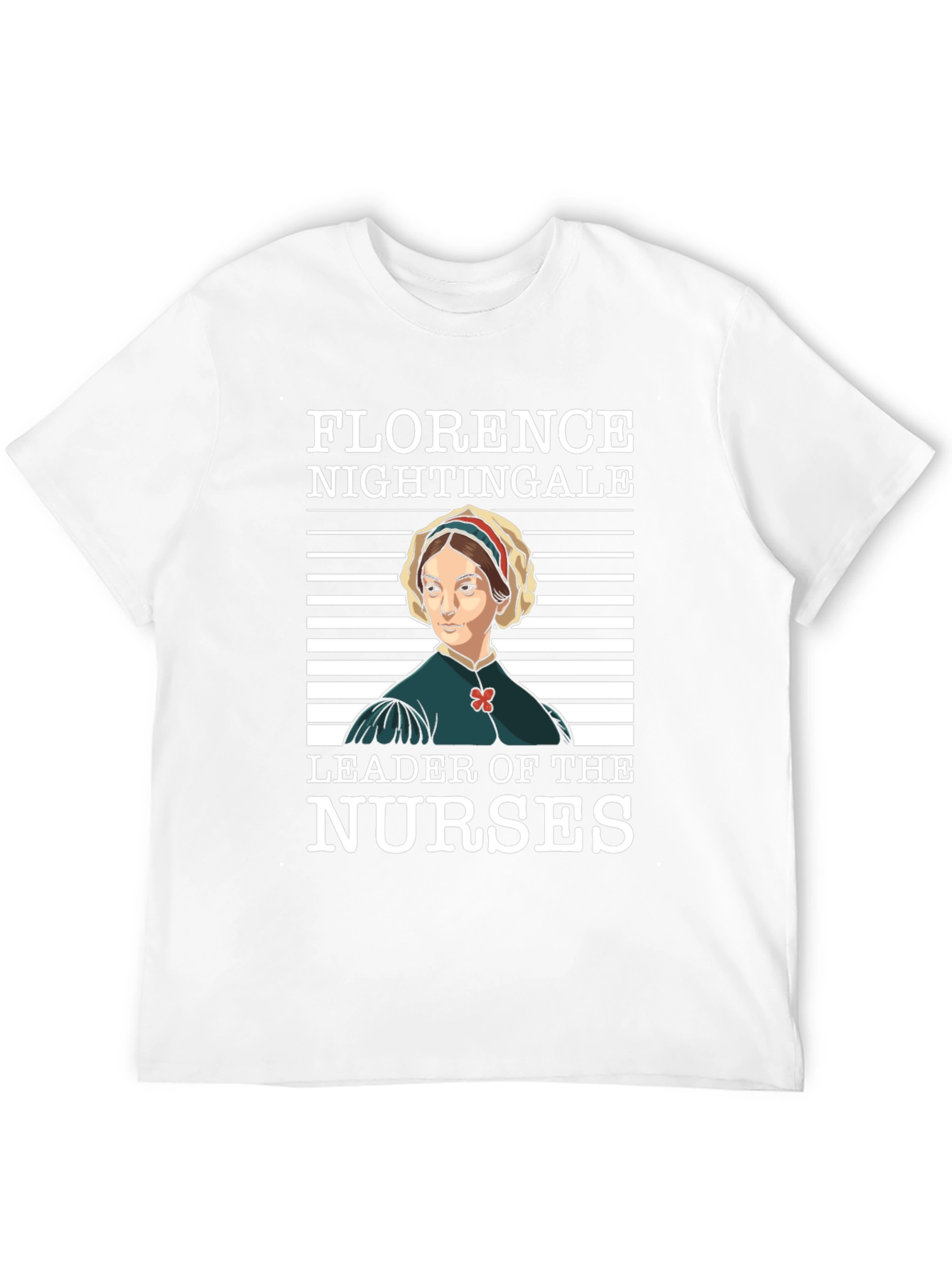 Florence Nightingale T-Shirt - Leader of Nurses