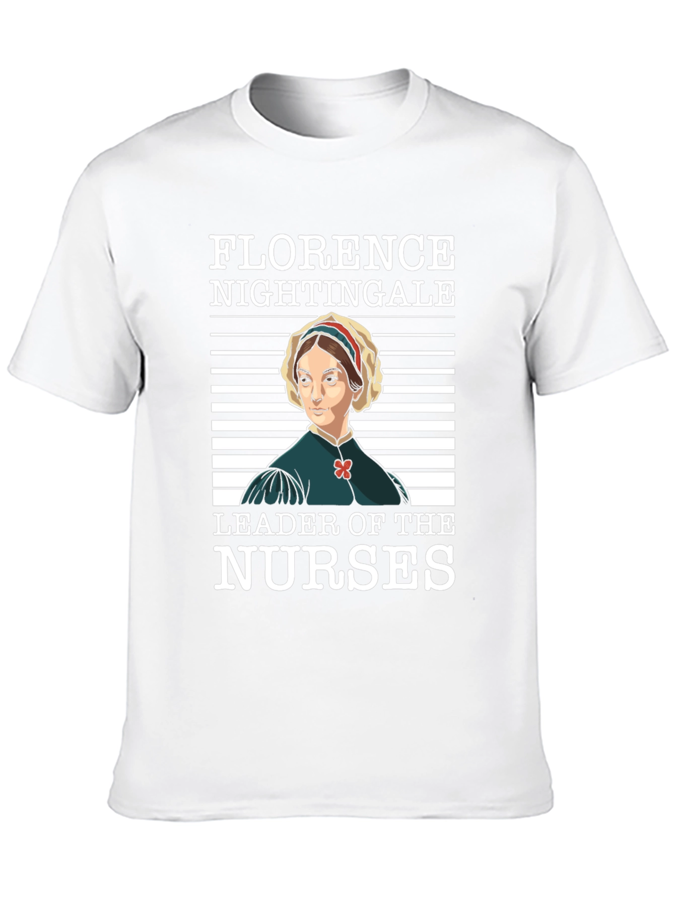 Florence Nightingale T-Shirt - Leader of Nurses