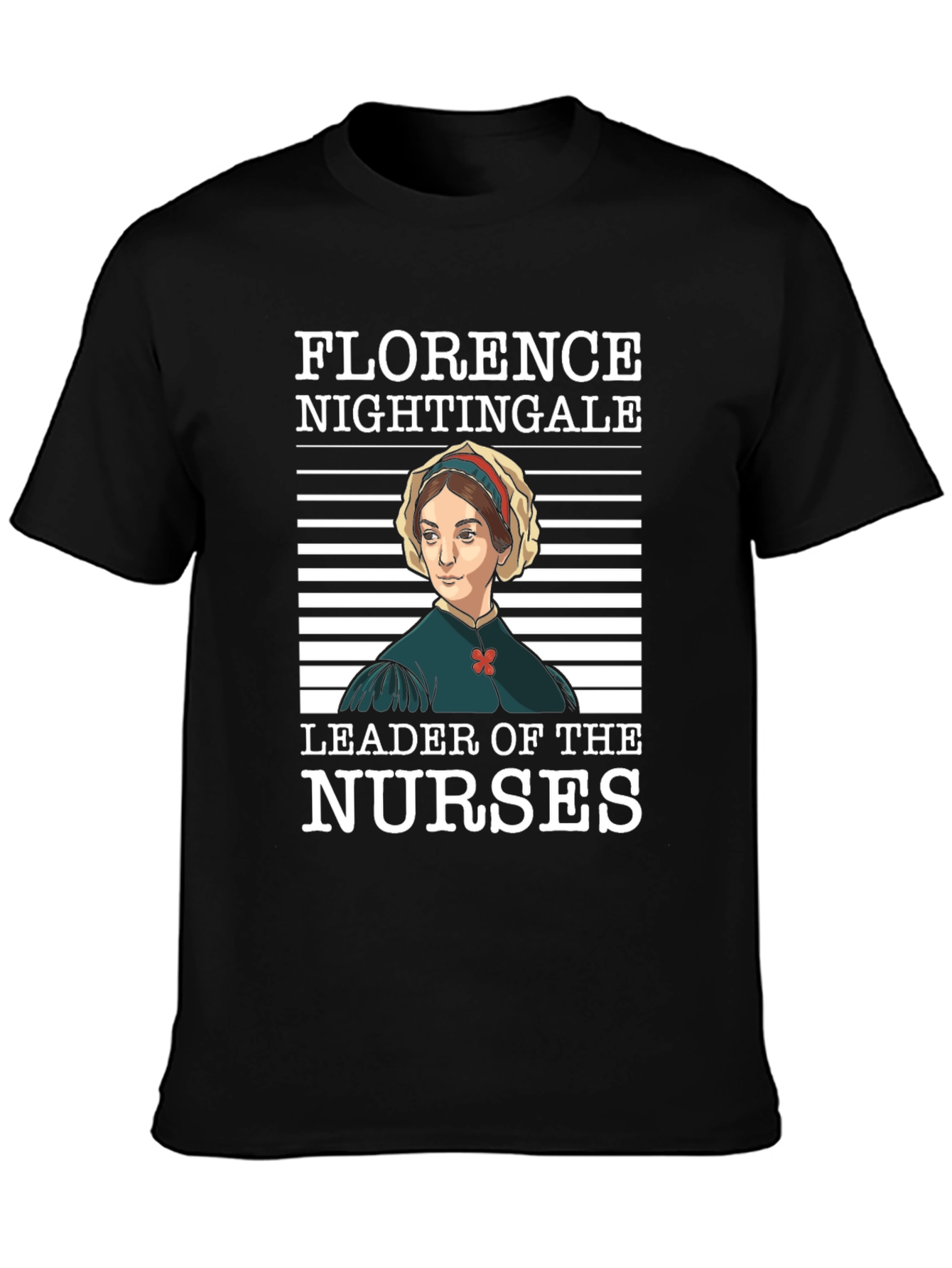 Florence Nightingale T-Shirt - Leader of Nurses