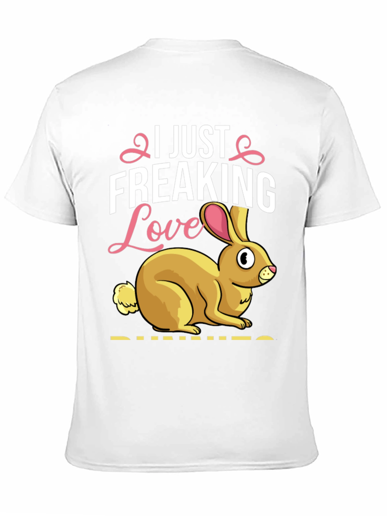 I Just Freaking Love Bunnies T-Shirt Easter Apparel
