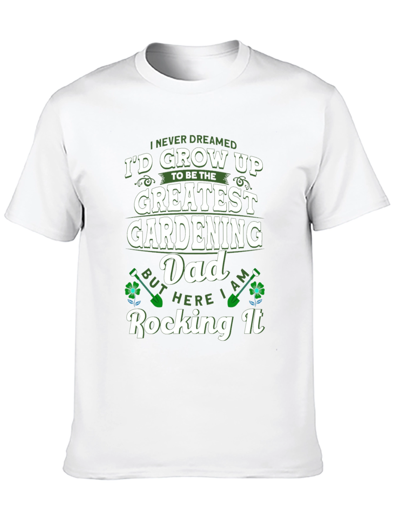 Greatest Gardening Dad T-Shirt