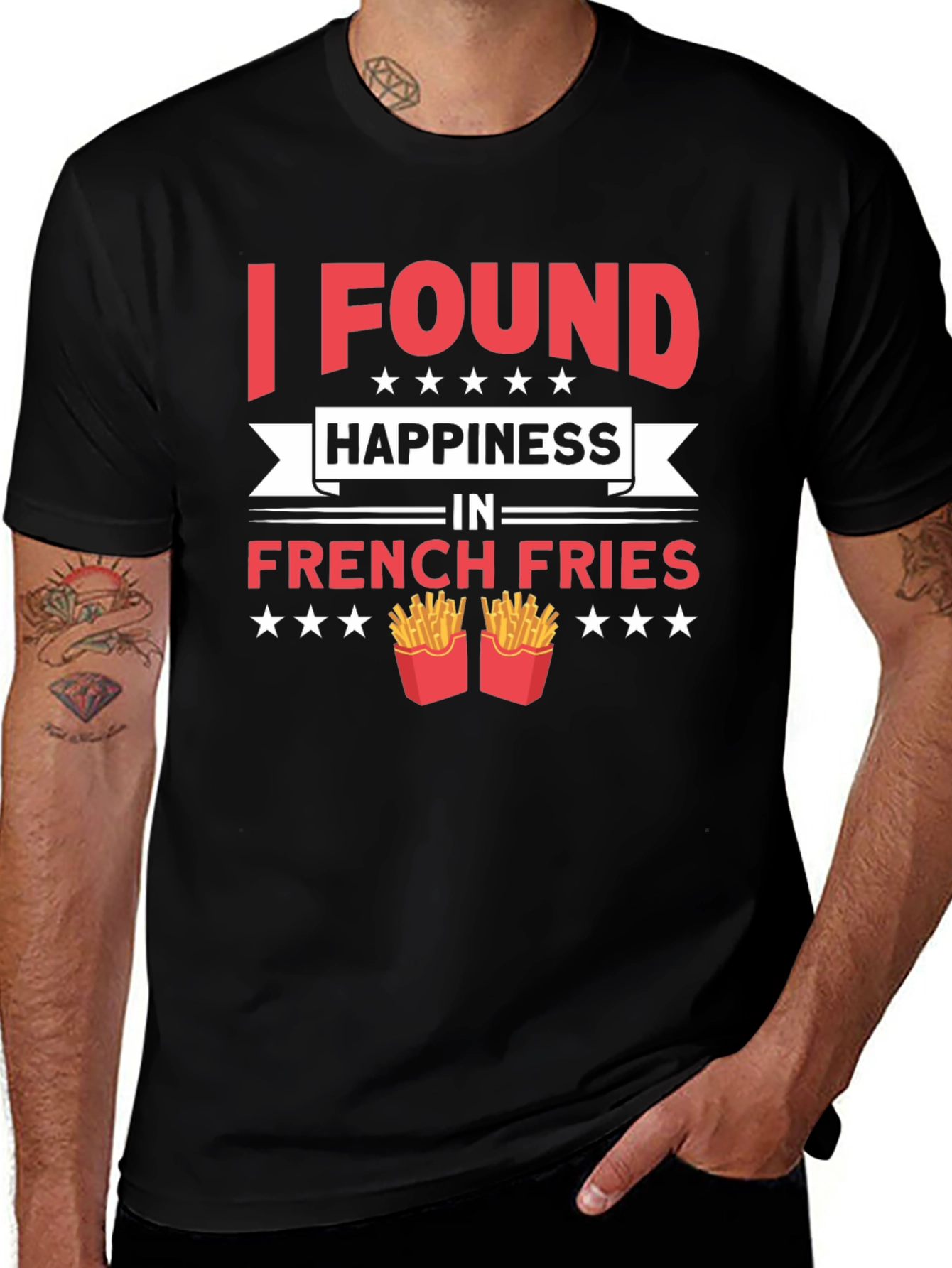 I Found Happiness in French Fries T-Shirt