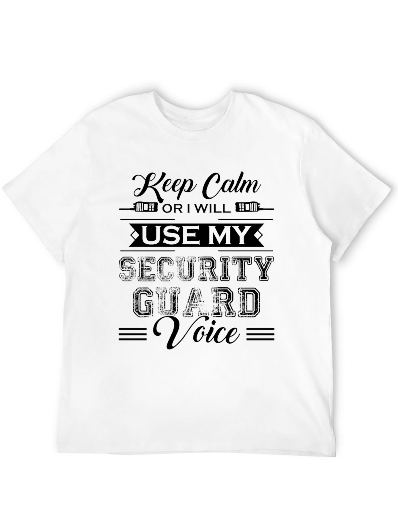 Keep Calm Security Guard Voice Black Graphic T-Shirt