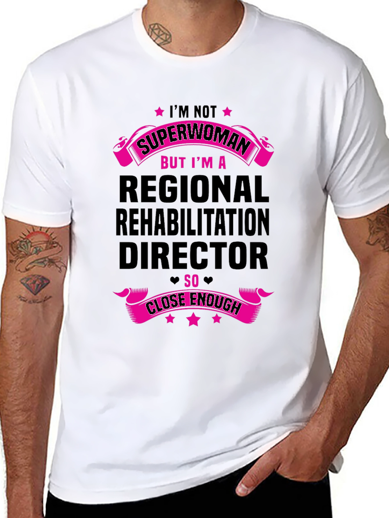 Regional Rehab Director T-Shirt - Superwoman Close Enough!