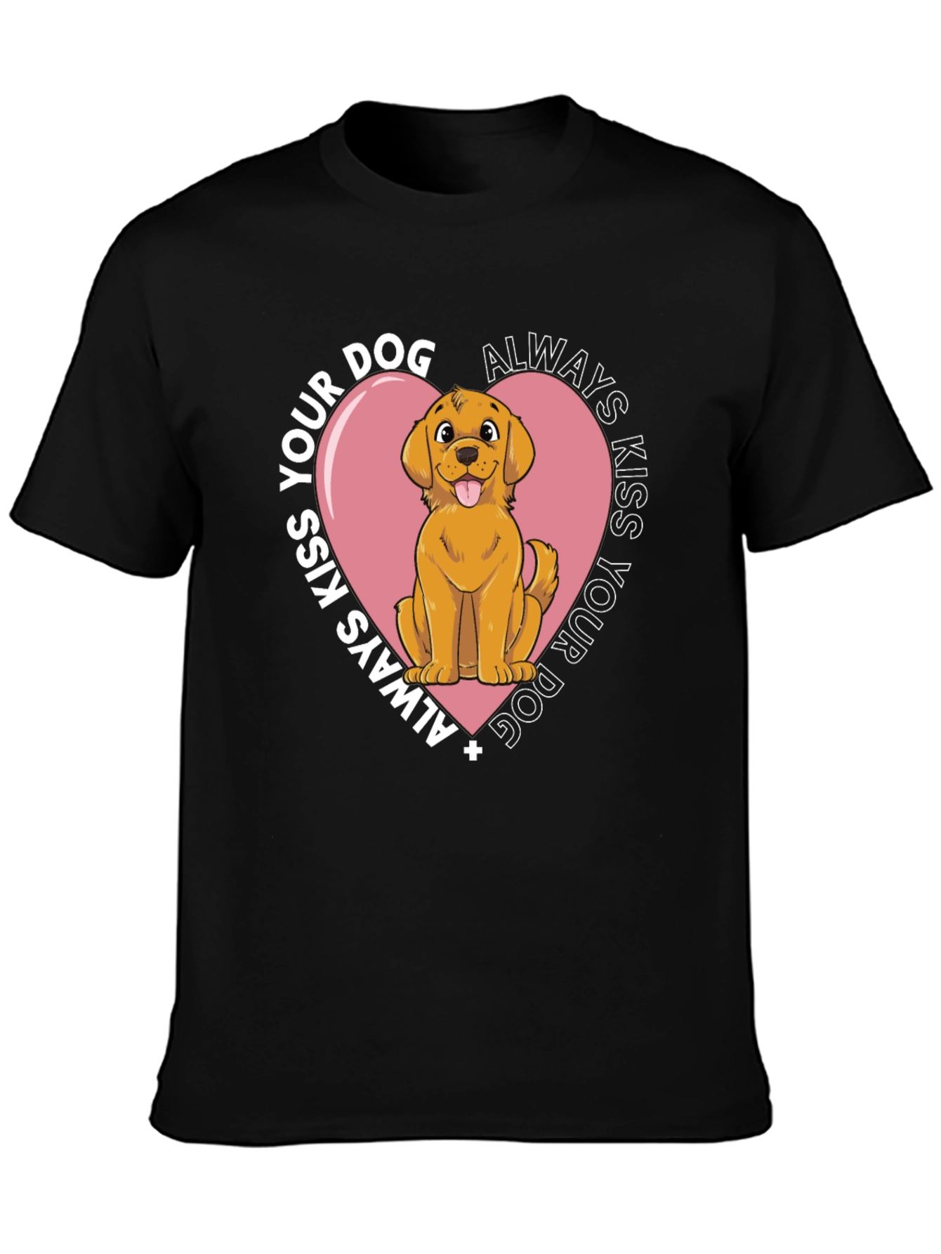 Always Kiss Your Dog T-Shirt - Black Cotton