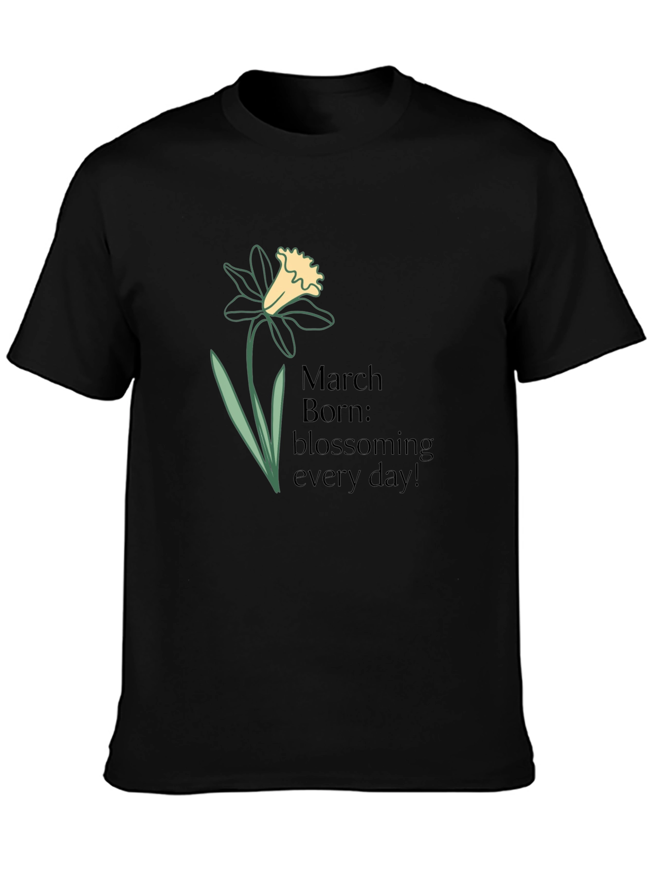 March Birthday Daffodil T-Shirt - Blossoming Everyday
