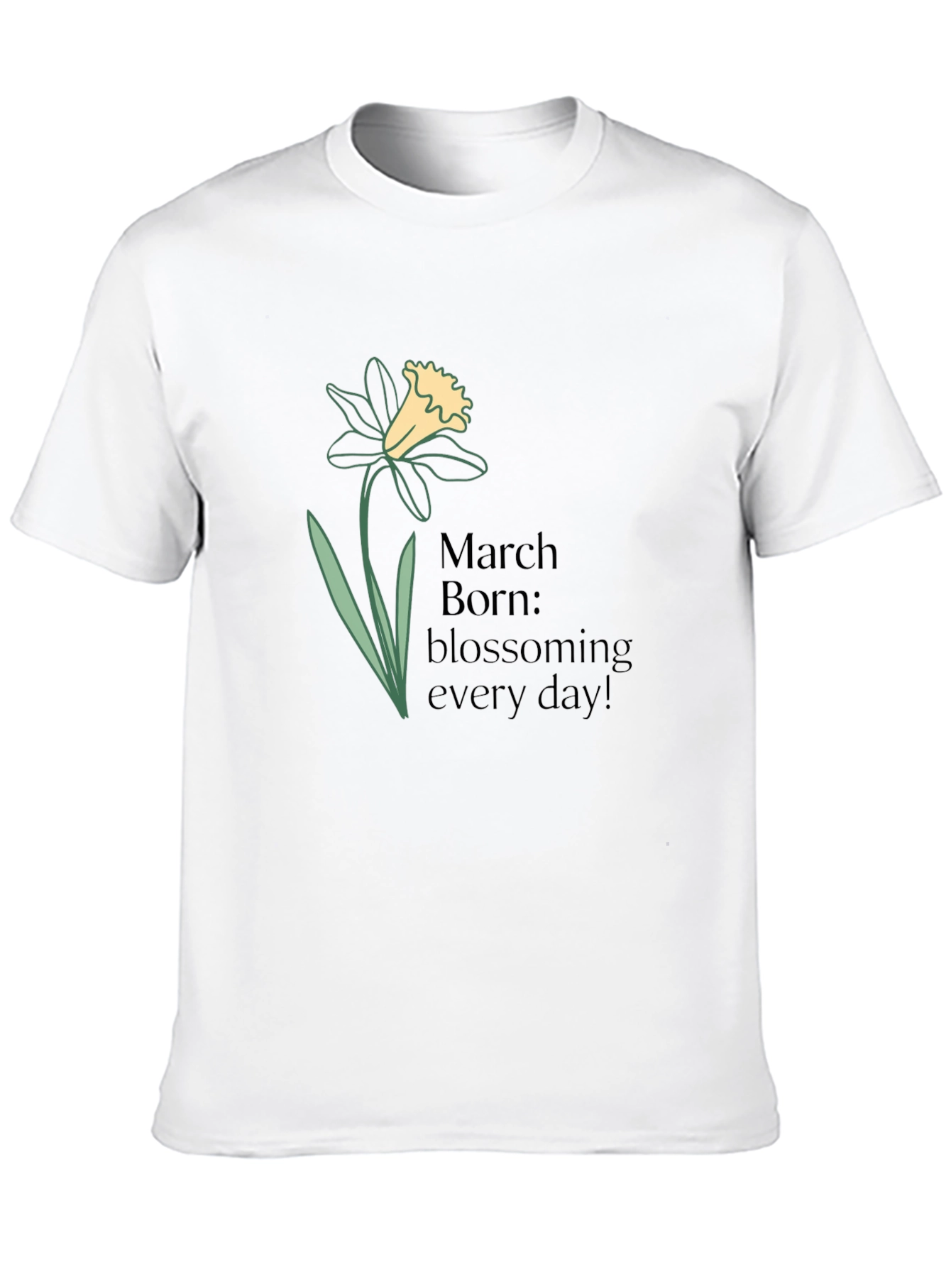 March Birthday Daffodil T-Shirt - Blossoming Everyday