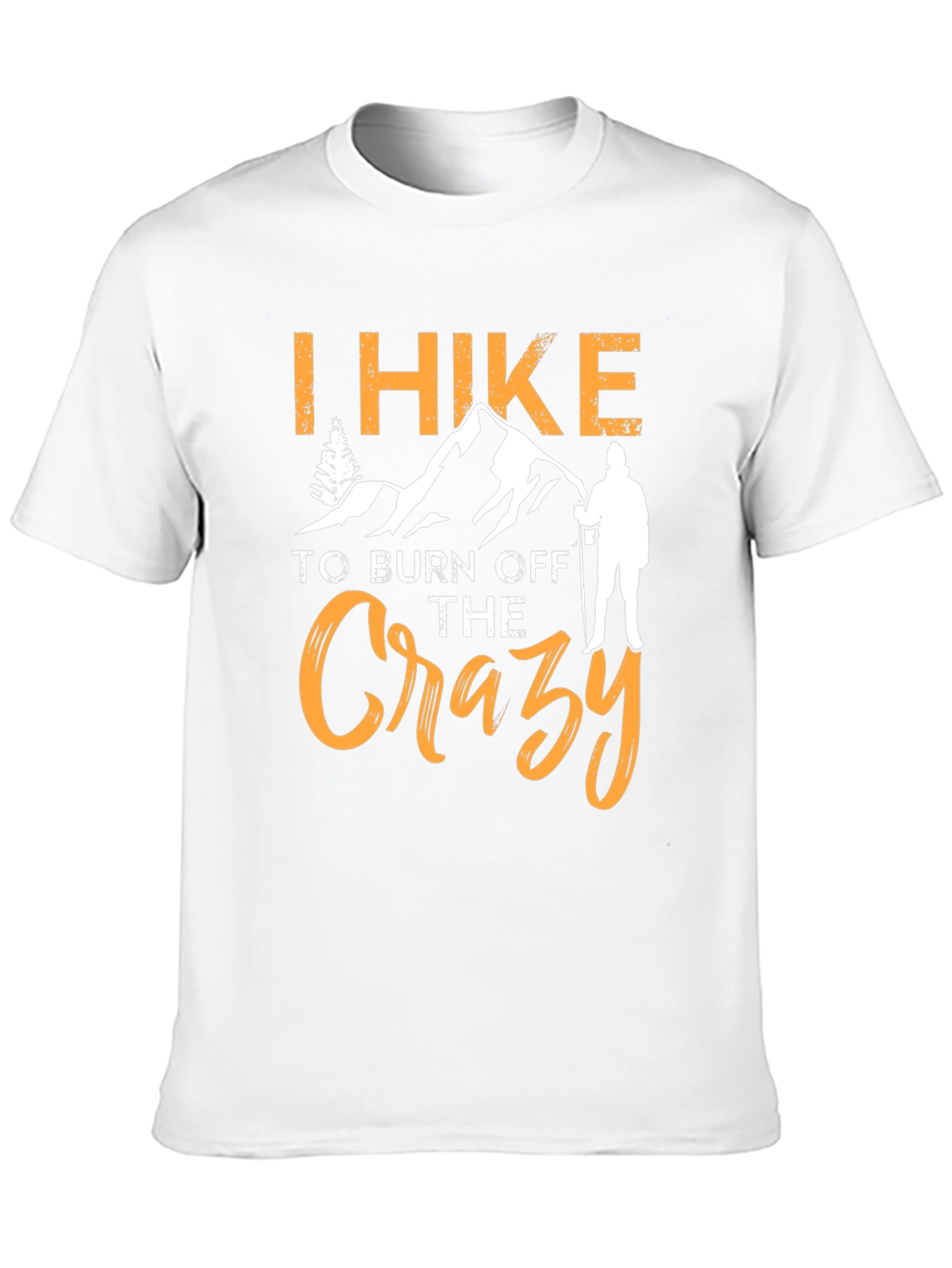 I Hike to Burn Off The Crazy Graphic T-Shirt
