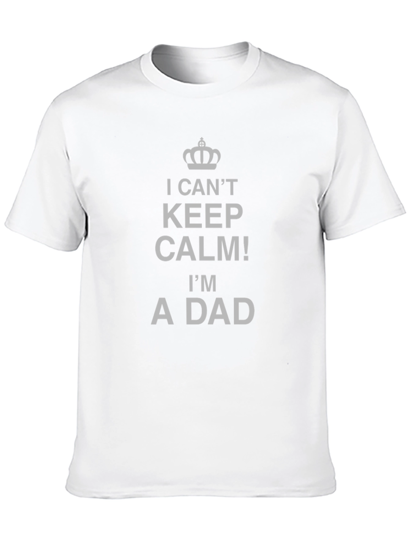 I Cant Keep Calm Im A Dad T-Shirt