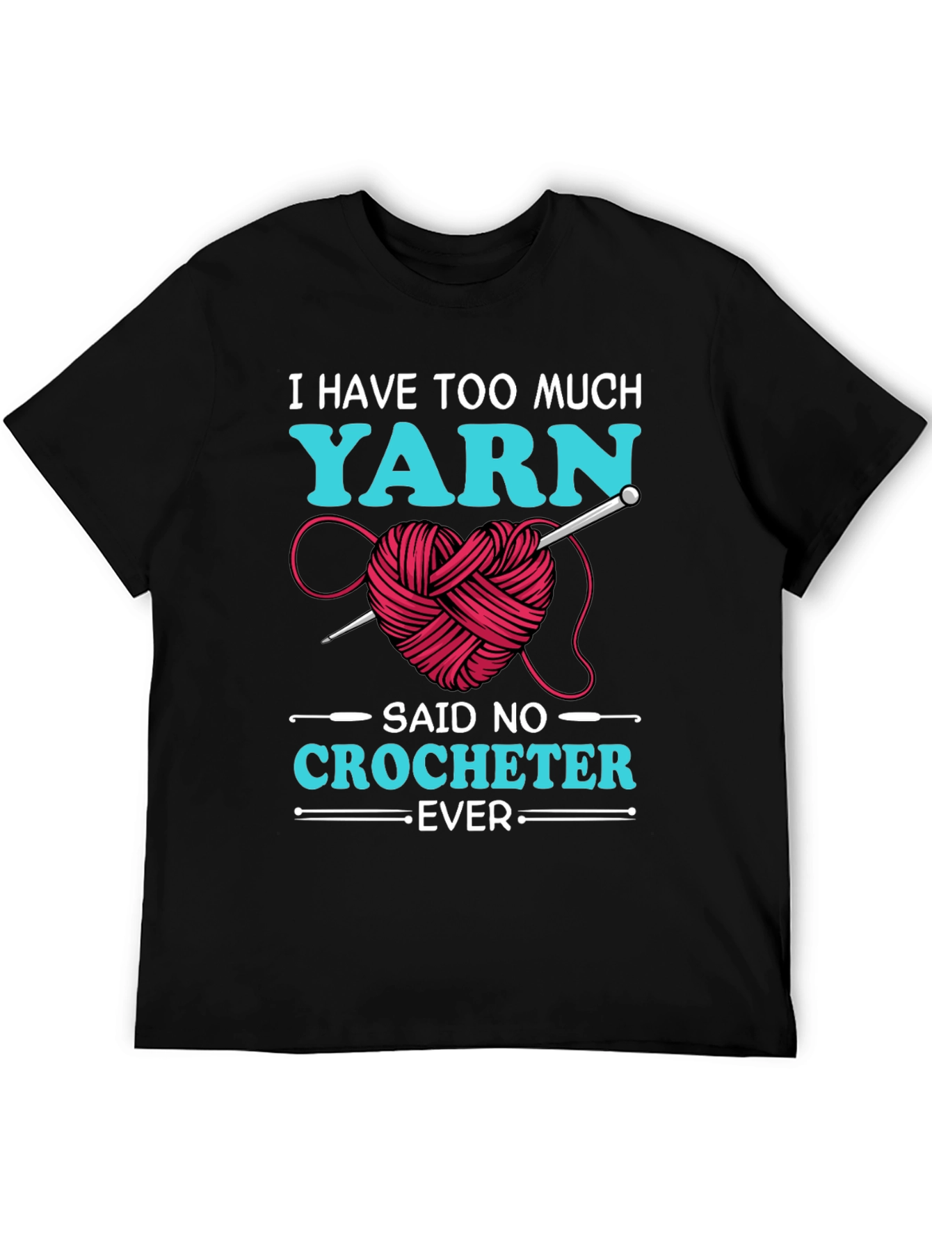 Yarn Lover T-Shirt - Crochet Humor Tee