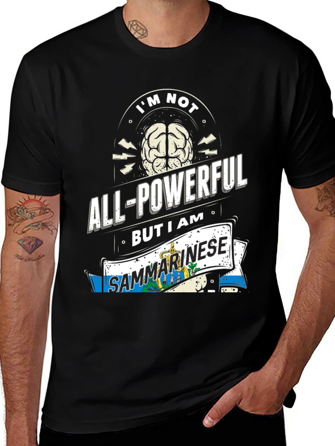 Im Not All-Powerful But I am Sanmarinese T-Shirt