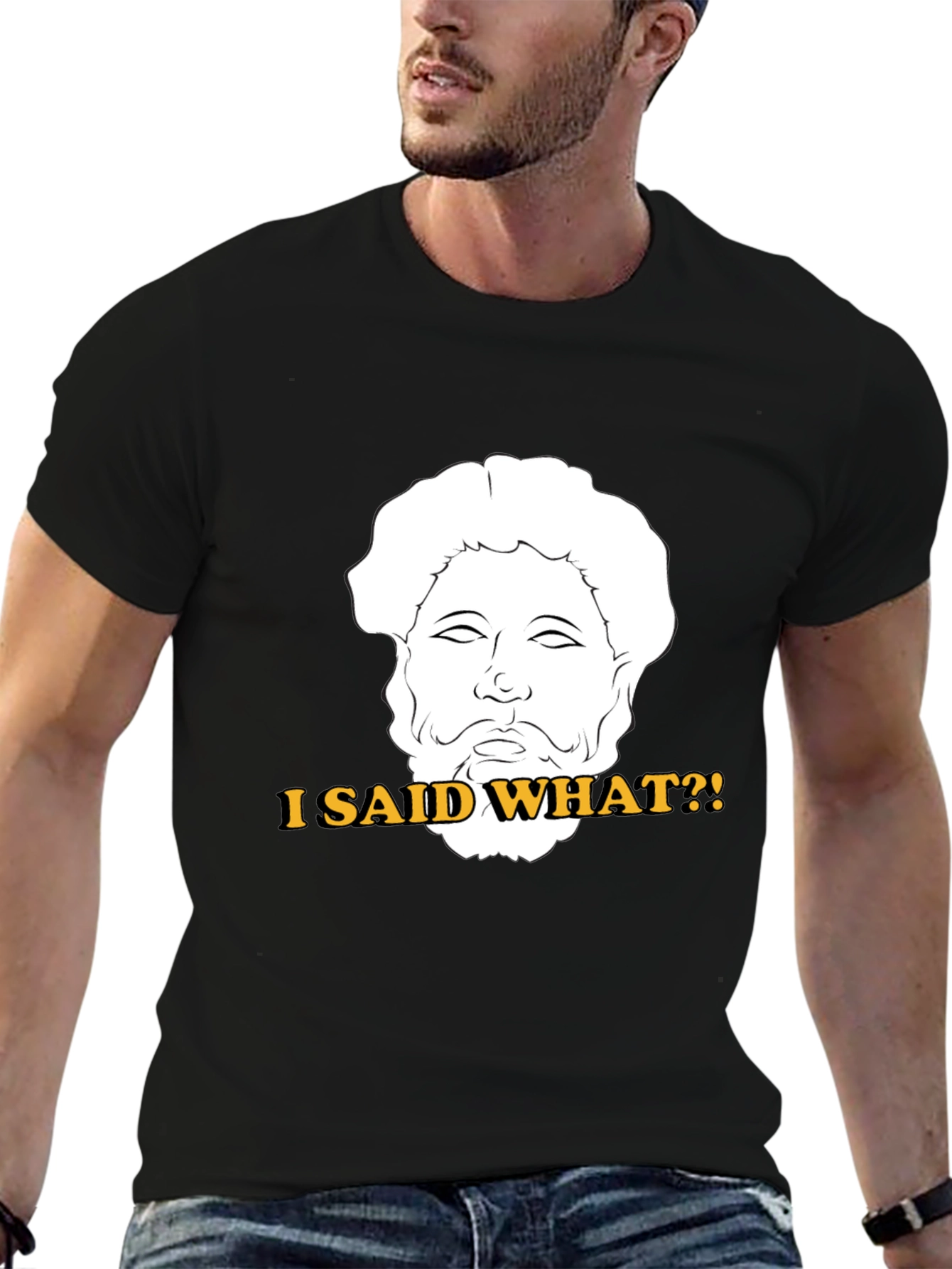 I Said What?! T-Shirt - Marcus Aurelius Graphic Tee