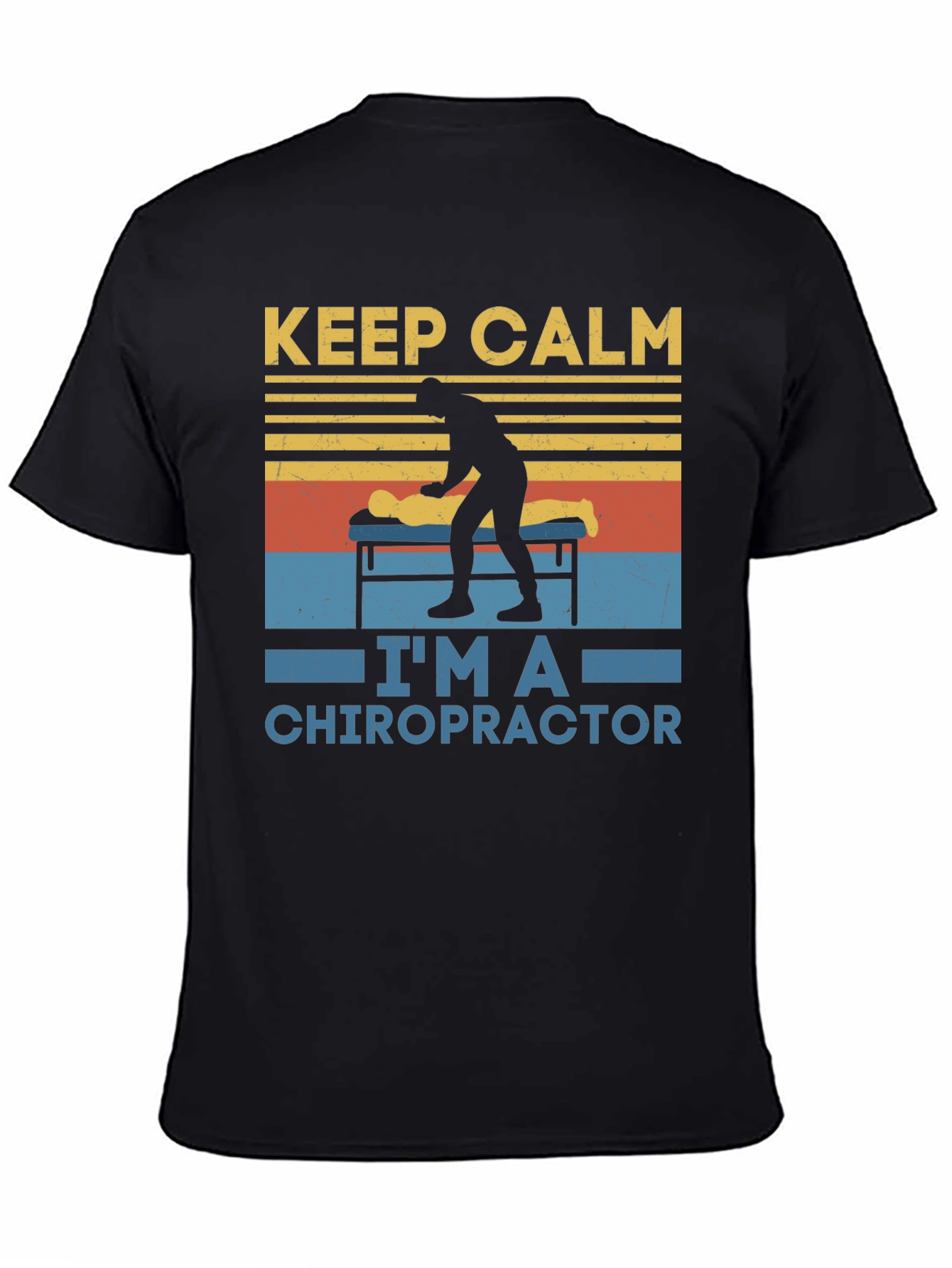 Keep Calm Im A Chiropractor T-Shirt