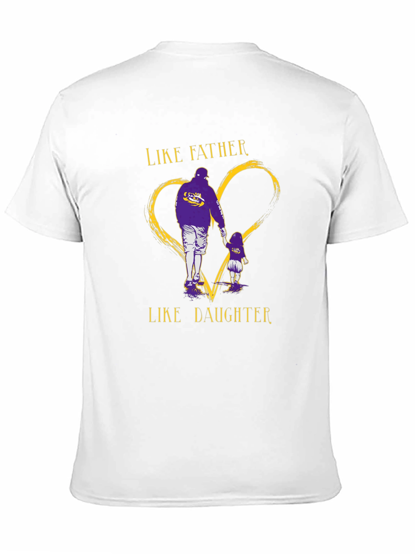 Like Father Like Daughter LSU T-Shirt