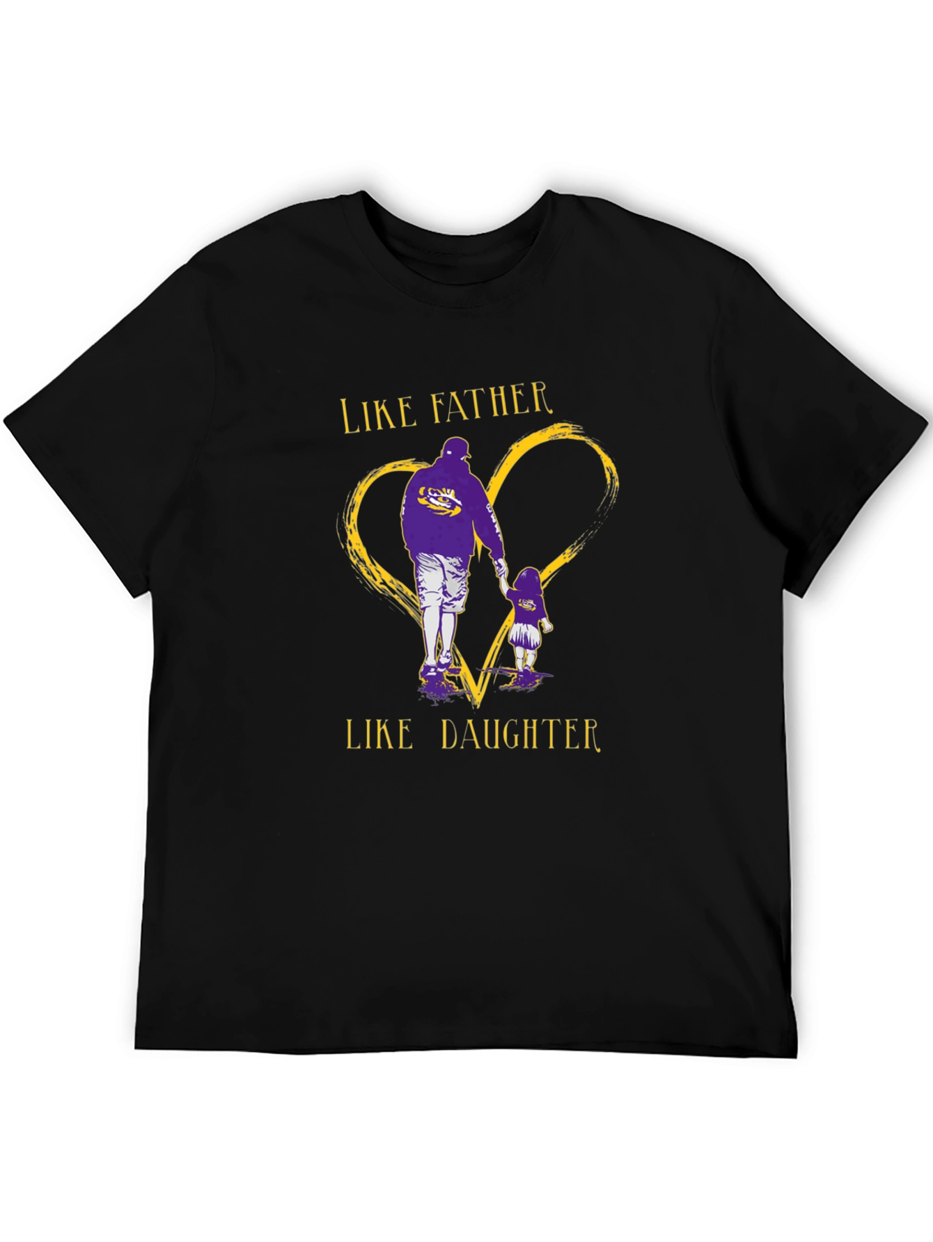 Like Father Like Daughter LSU T-Shirt