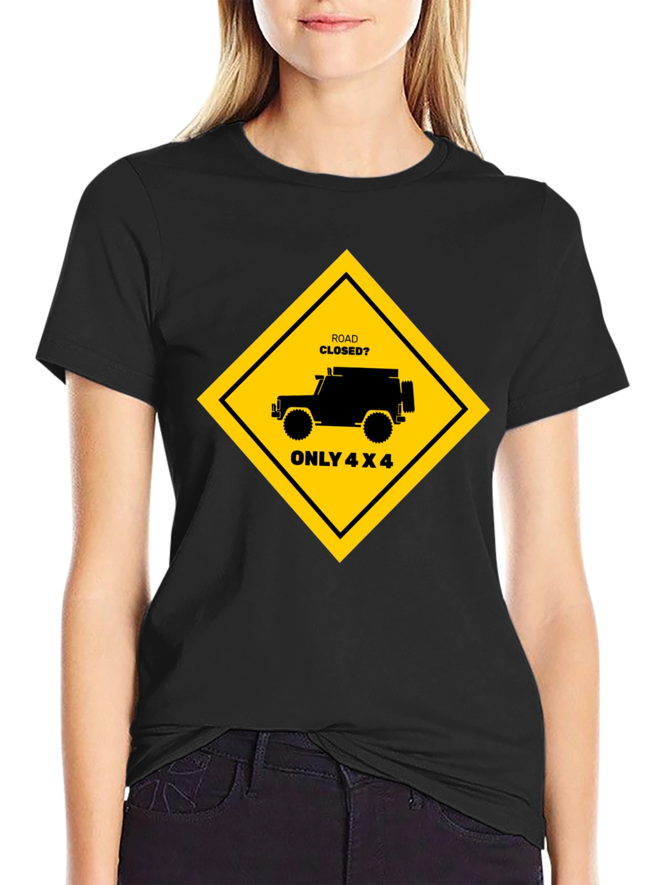 Road Closed? Only 4x4 Black T-Shirt