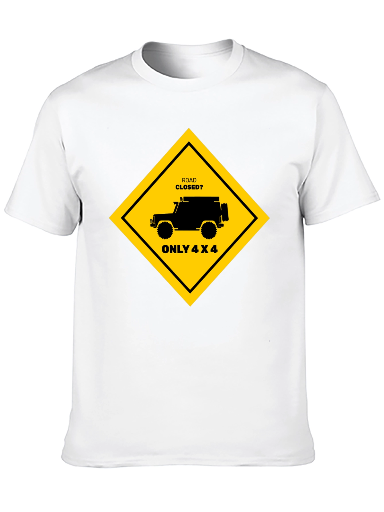 Road Closed? Only 4x4 Black T-Shirt