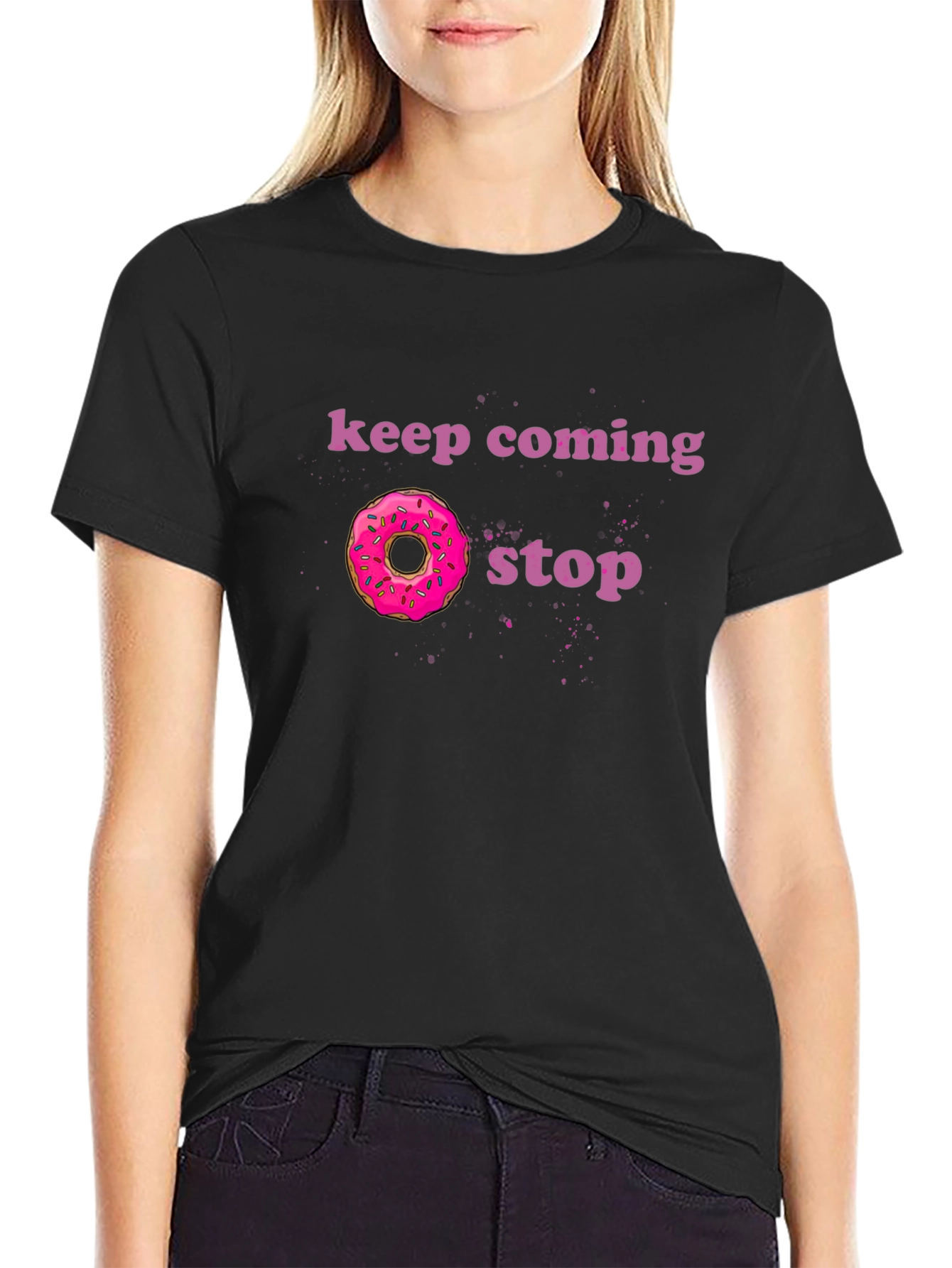 Keep Coming Donut Stop Funny Graphic Tee