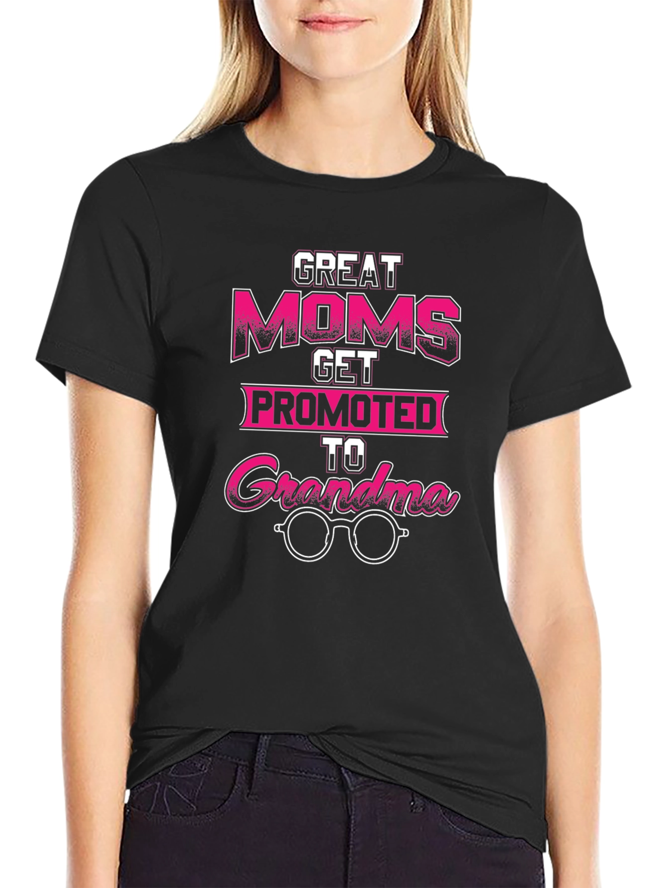 Great Moms Get Promoted to Grandma T-Shirt
