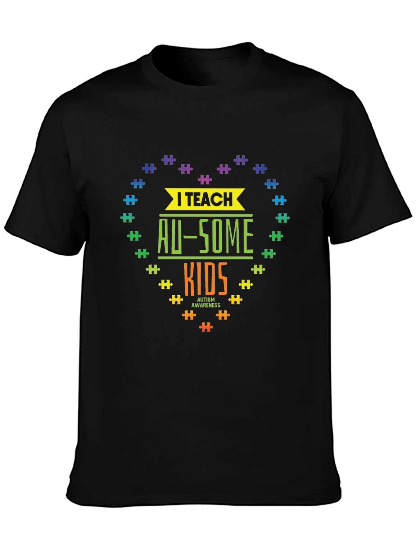 I Teach Au-Some Kids Autism Awareness T-Shirt