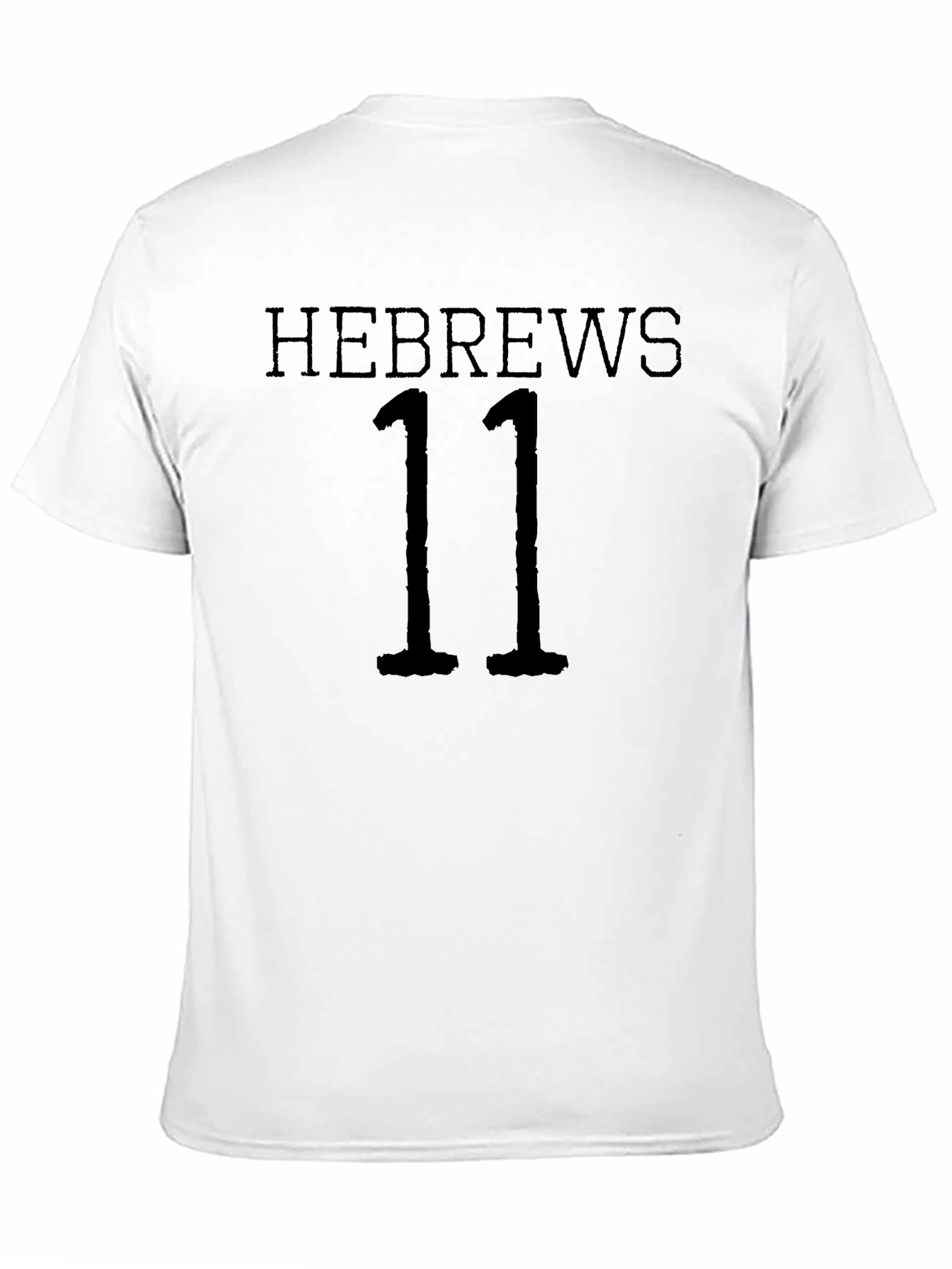 Hebrews 11 T-Shirt - Faith Inspired Graphic Tee