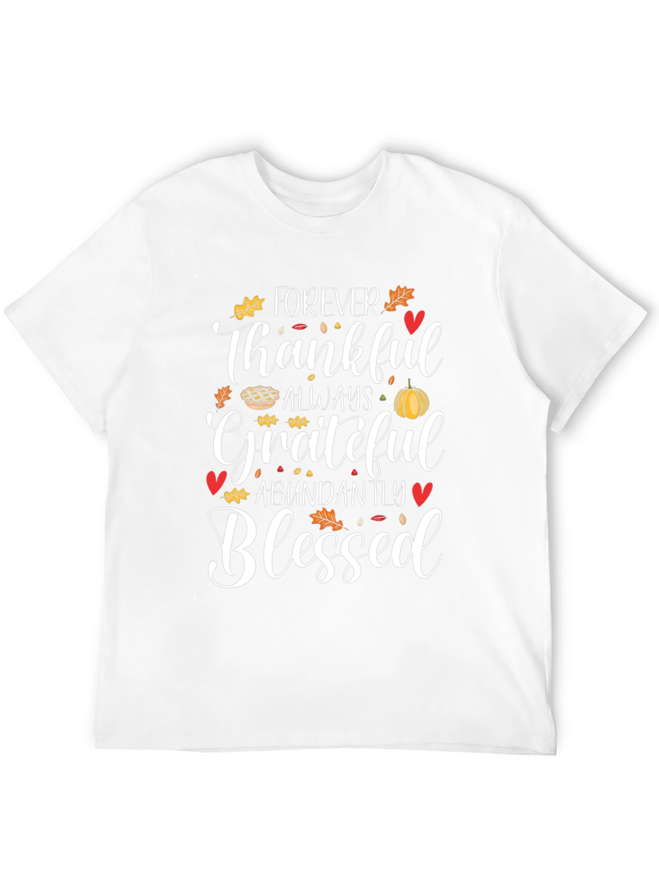 Forever Thankful T-Shirt: Thanksgiving Holiday Tee