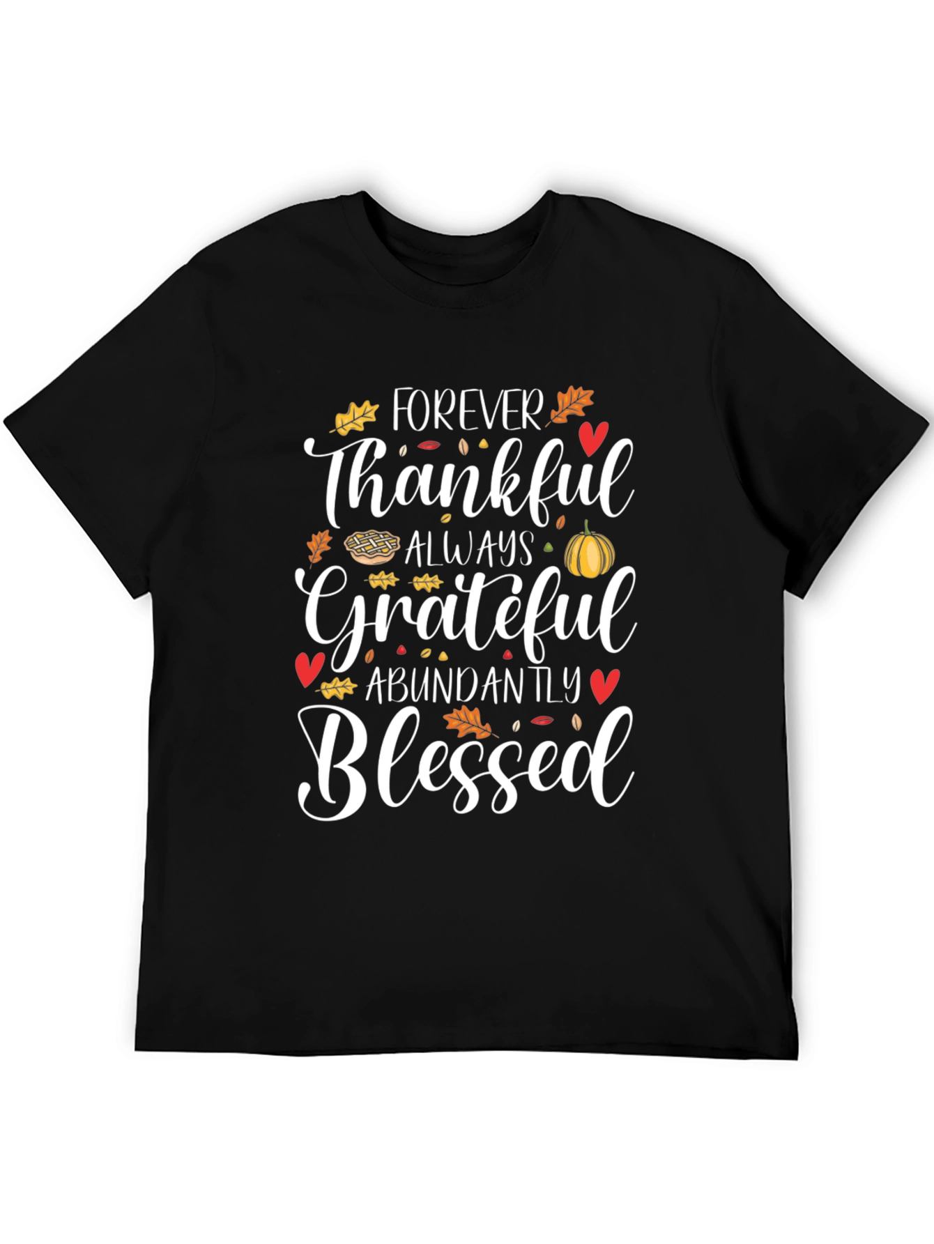 Forever Thankful T-Shirt: Thanksgiving Holiday Tee