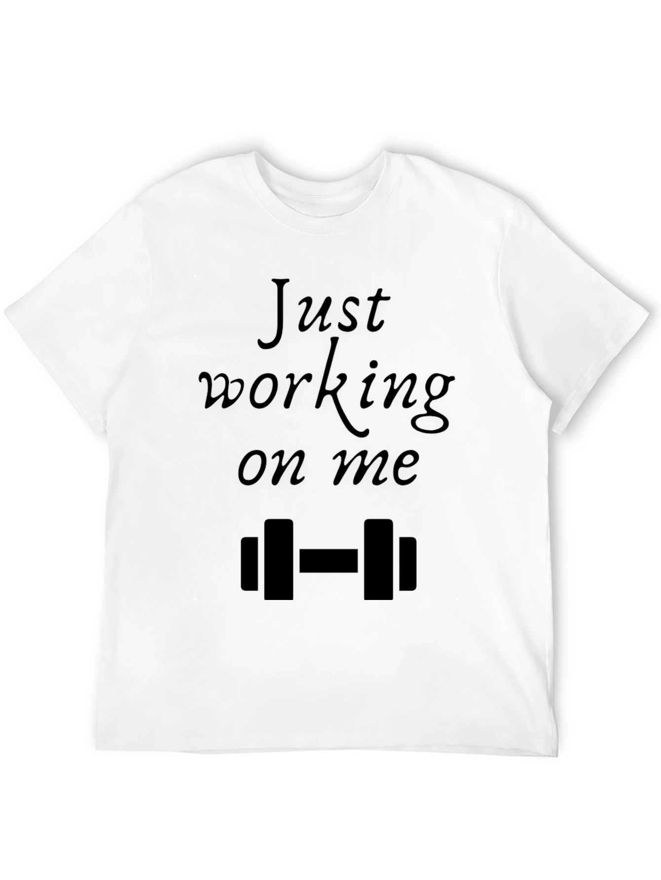 Just Working On Me Black T-Shirt
