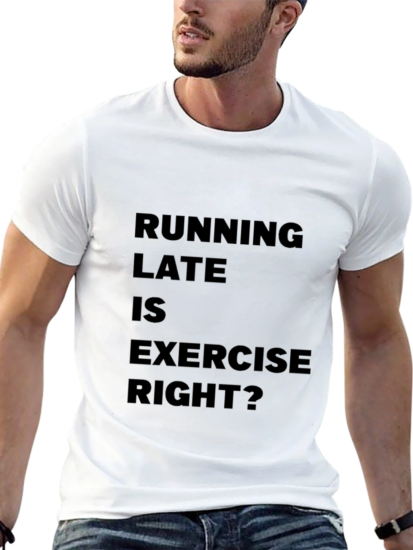 Funny Running Late is Exercise Right? T-Shirt