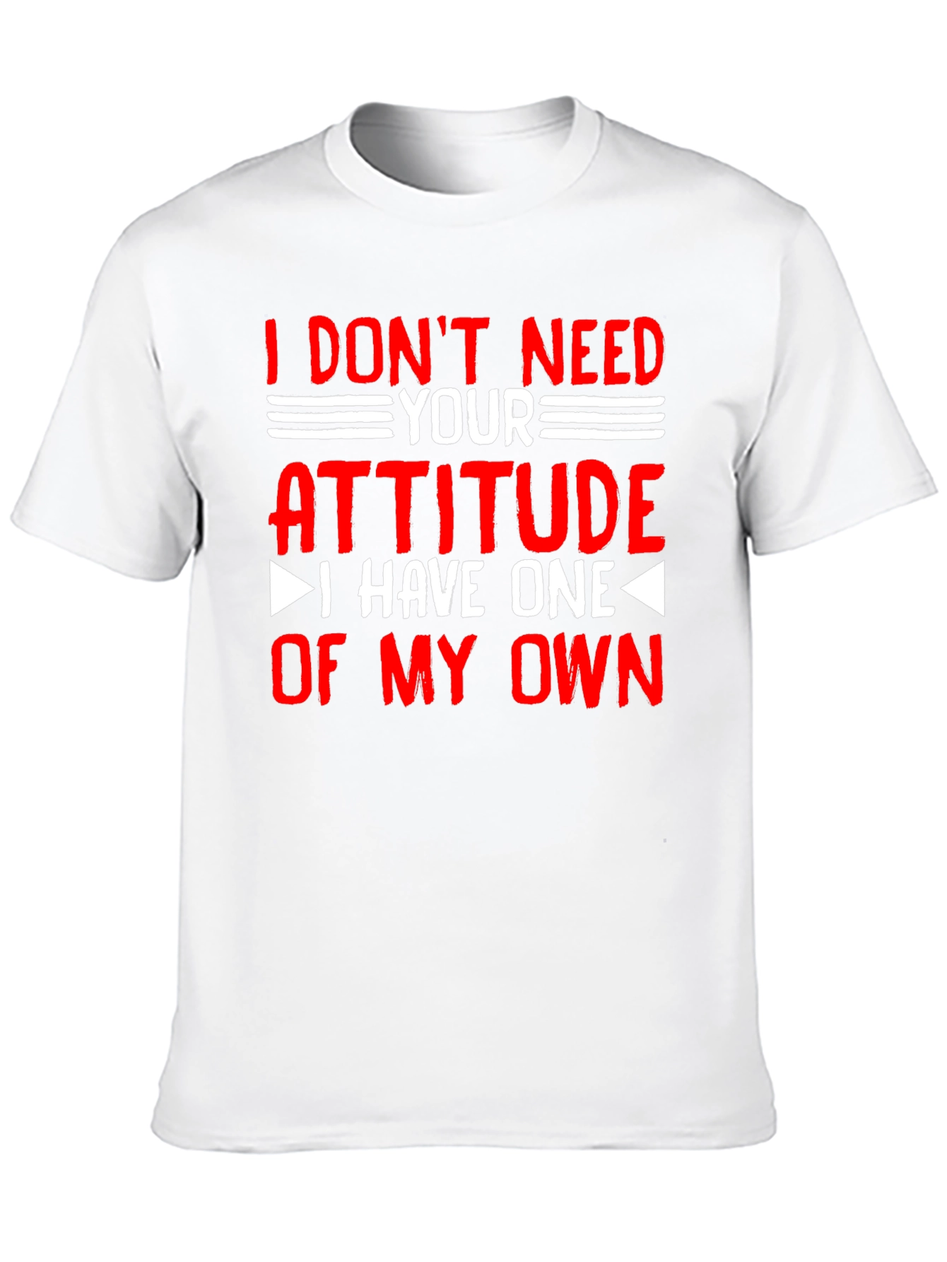 Attitude T-Shirt - Sarcastic Graphic Tee